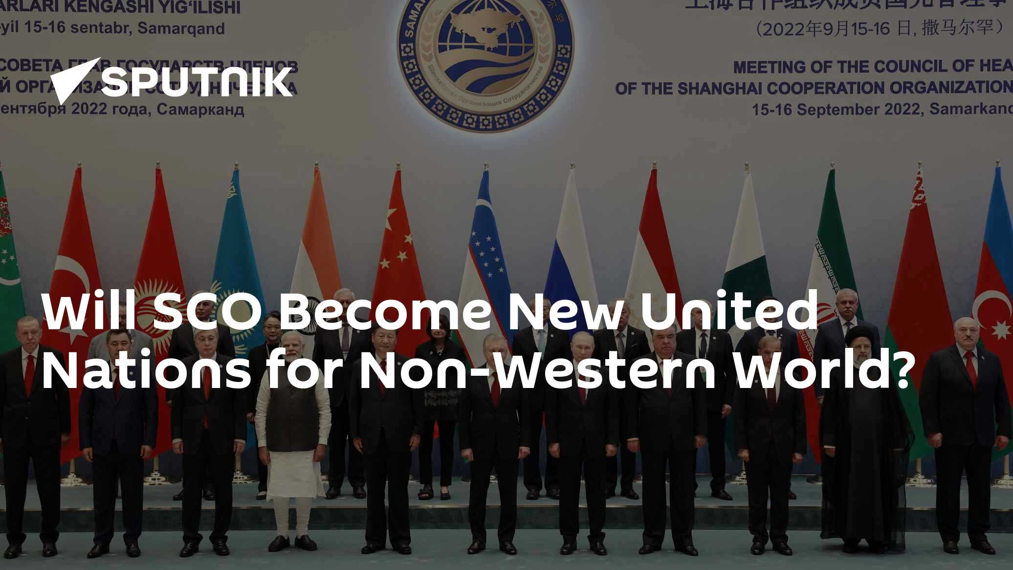 Will SCO Become New United Nations for Non-Western World? - Vimarsana News