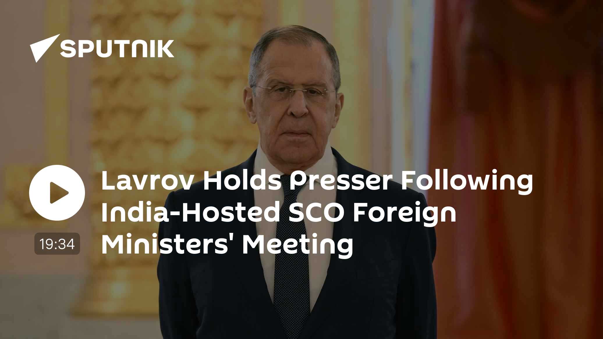 Lavrov Gives Press Conference in Panaji After Meeting of SCO Foreign Ministers - Vimarsana News