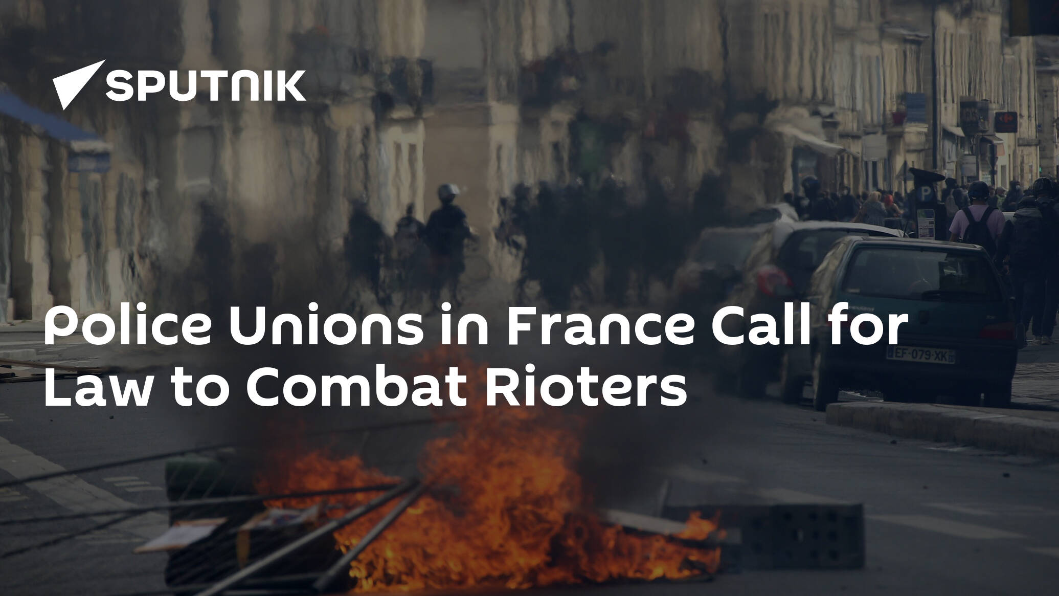 Police Unions in France Call for Law to Combat Rioters