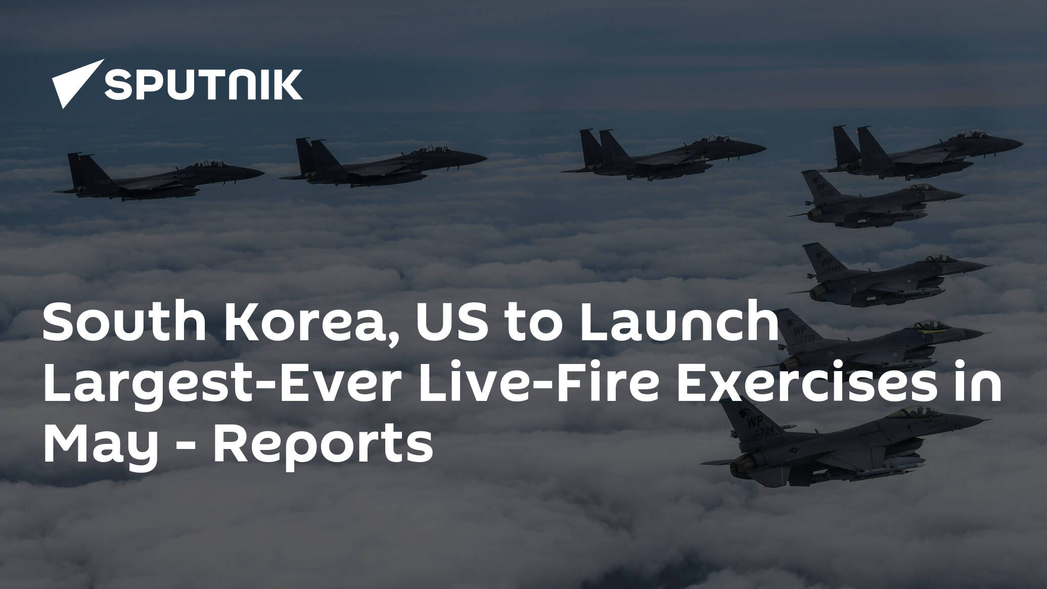 South Korea, US to Launch Largest-Ever Live-Fire Exercises in May – Reports