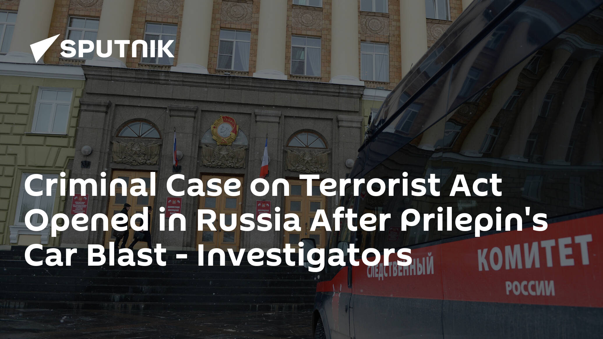 Criminal Case on Terrorist Act Opened in Russia After Prilepin's Car Blast – Investigators