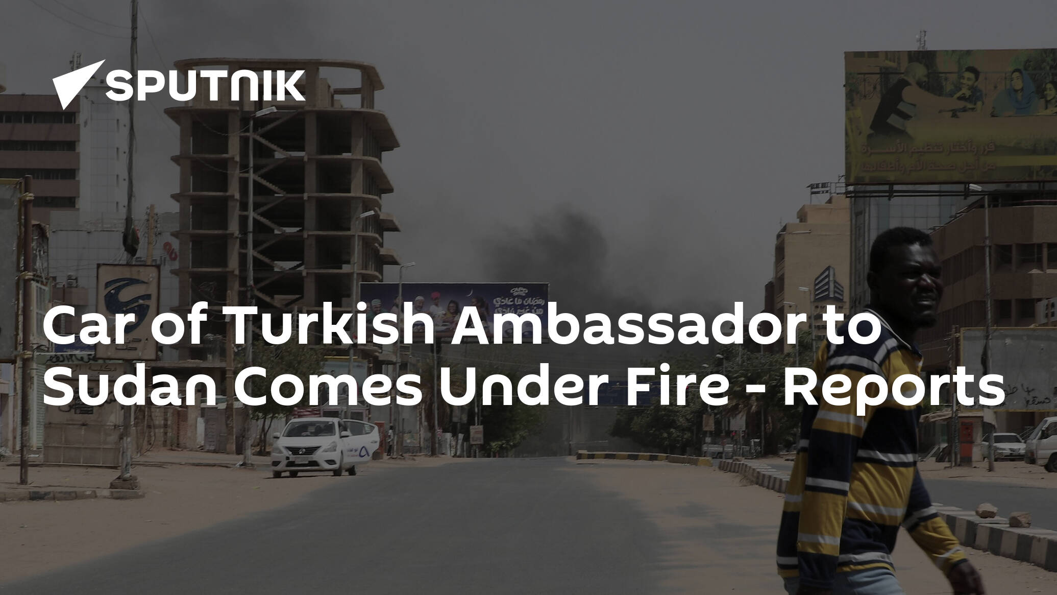 Car of Turkish Ambassador to Sudan Comes Under Fire – Reports