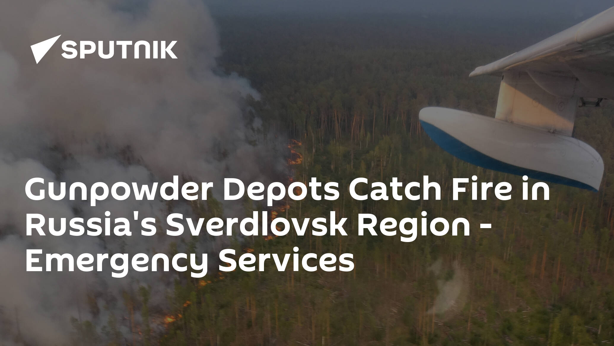 Gunpowder Depots Catch Fire in Russia's Sverdlovsk Region – Emergency Services