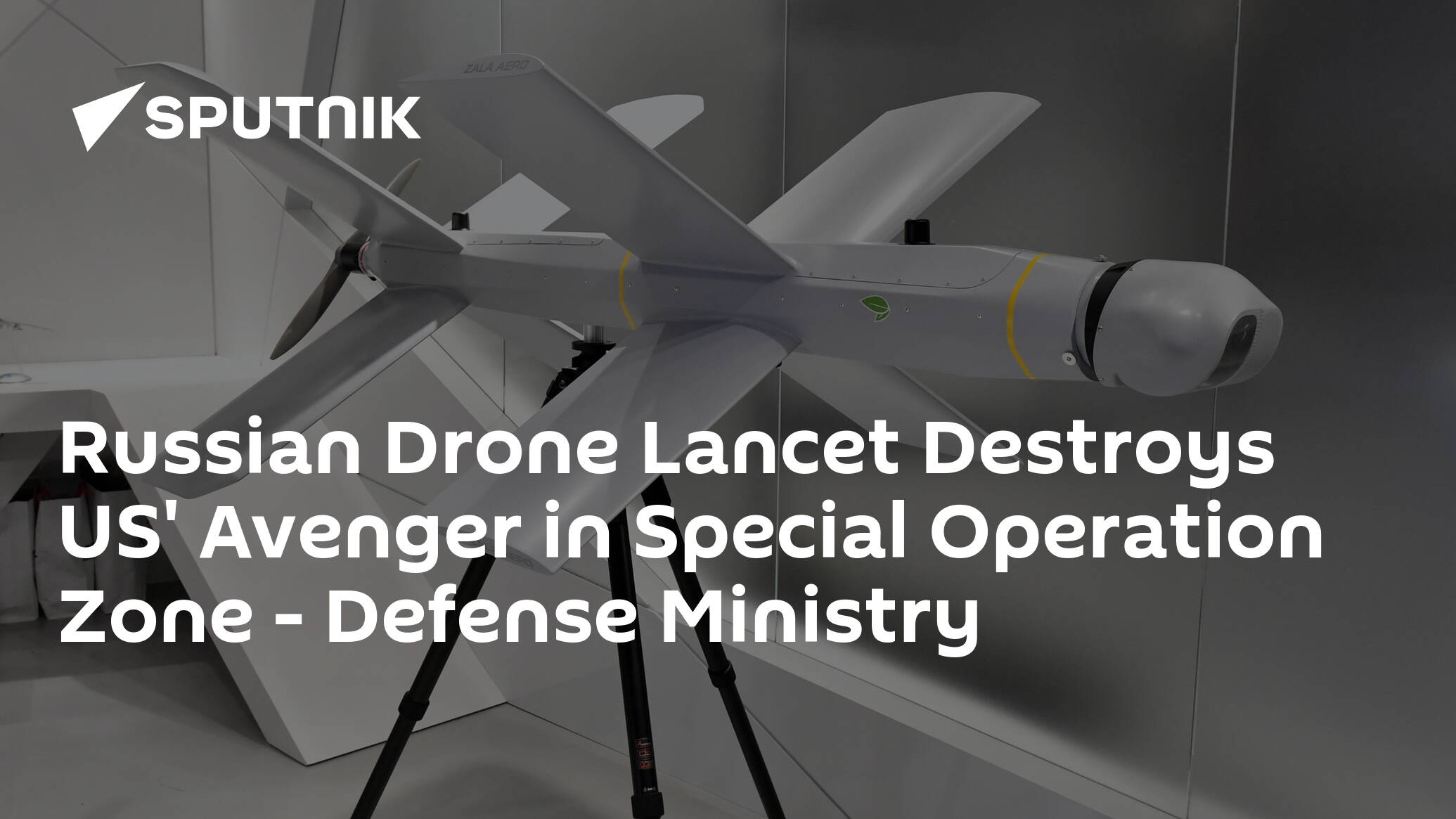 Russian Drone Lancet Destroys US' Avenger in Special Operation Zone – Defense Ministry