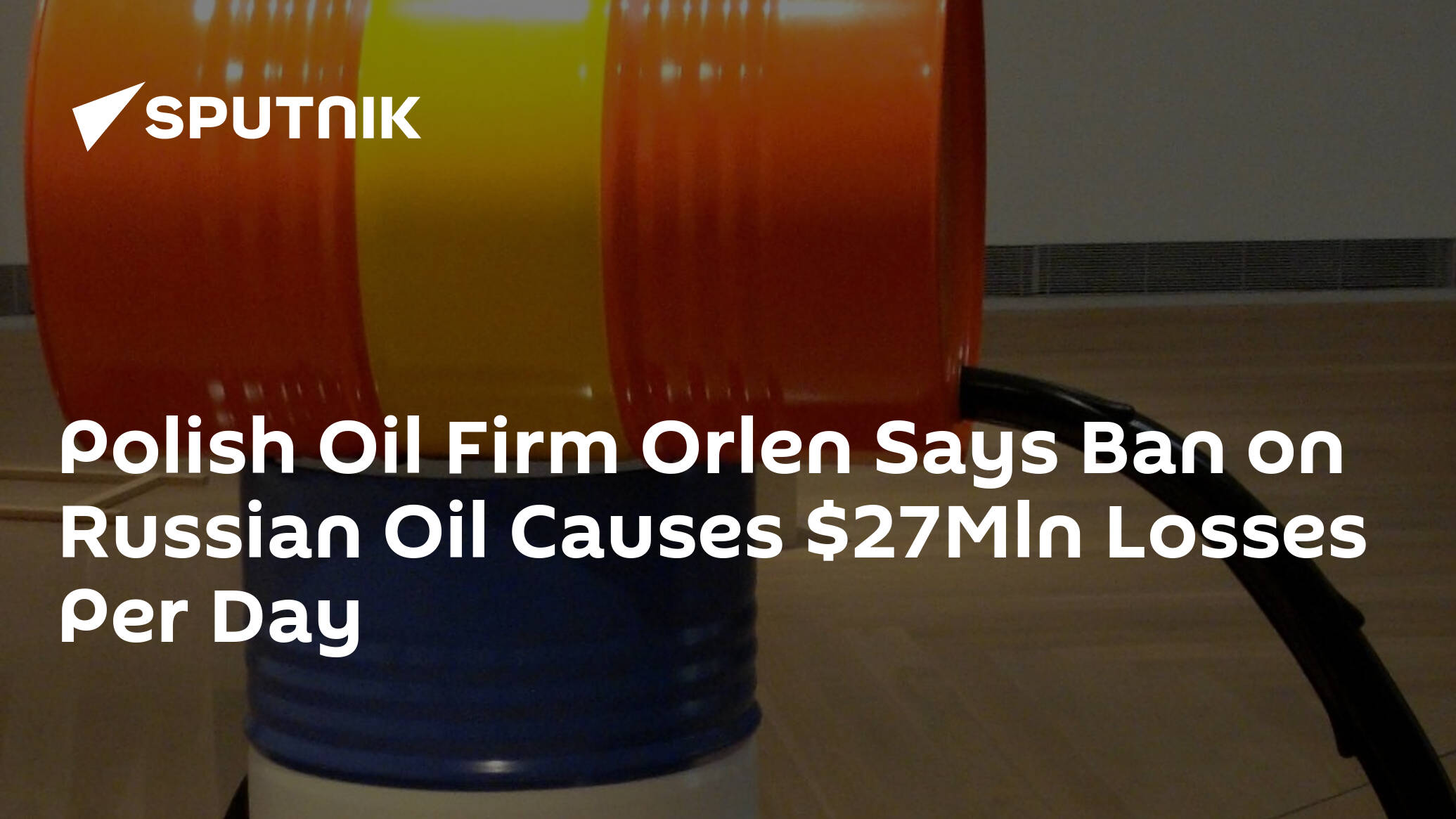 Polish Oil Firm Orlen Says Ban on Russian Oil Causes Mln Losses Per Day