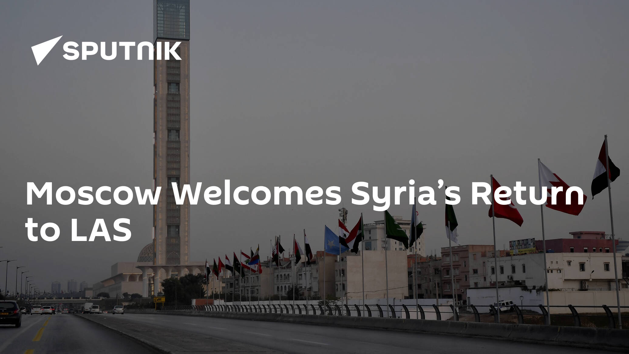 Moscow Welcomes Syria’s Return to LAS – Foreign Ministry