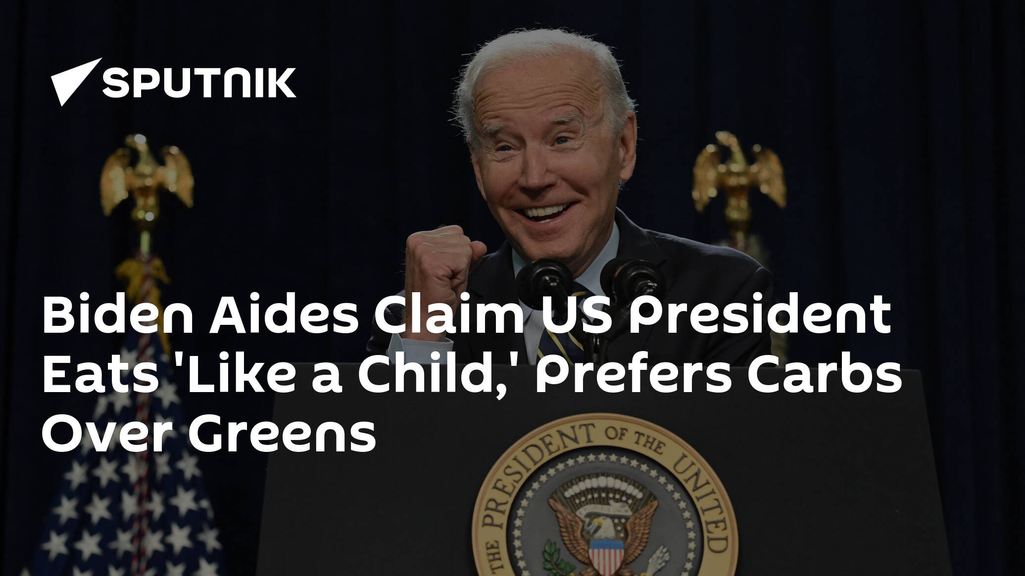 Biden Aides Claim US President Eats 'Like a Child,' Prefers Carbs Over Greens