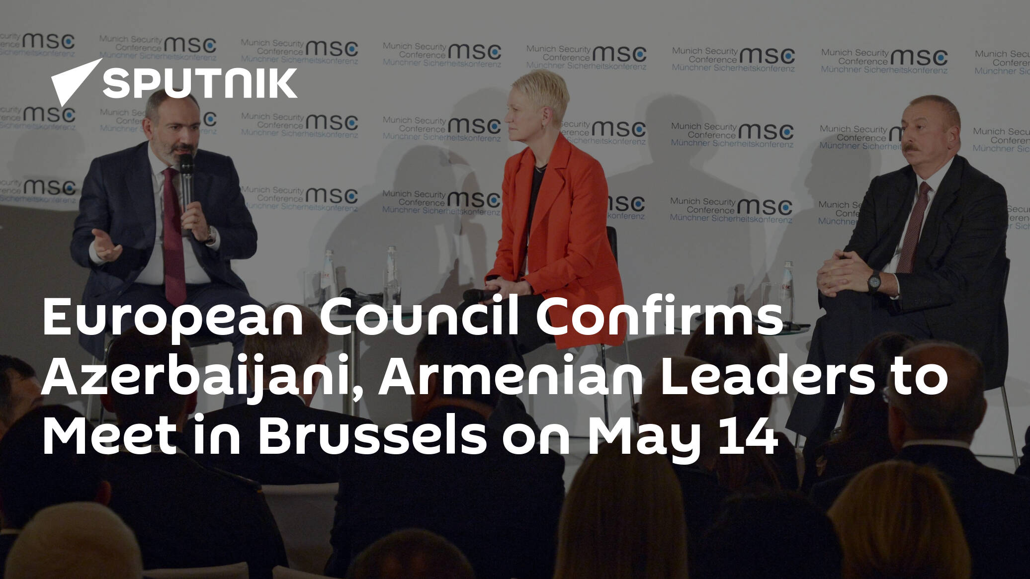 European Council Confirms Azerbaijani, Armenian Leaders to Meet in Brussels on May 14