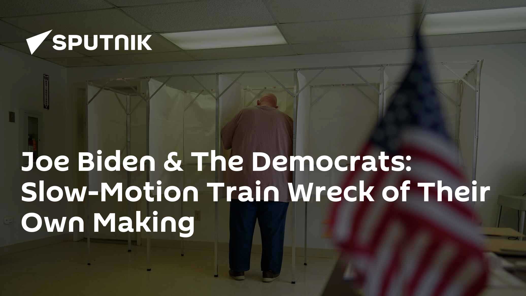 Joe Biden & The Democrats: A Slow-Motion Train Wreck of Their Own Making - Vimarsana News