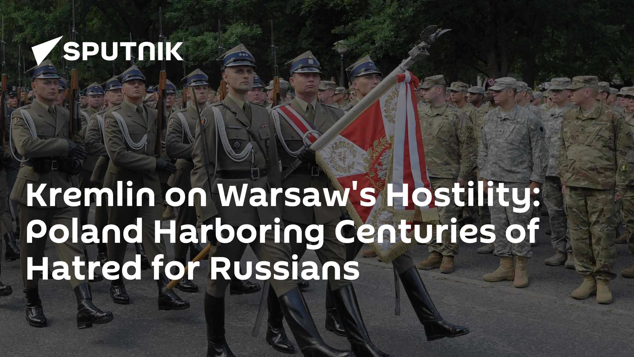 Kremlin on Warsaw's Hostile Actions: Poland Been Hating Russians for Centuries Kremlin on Warsaw's Hostile Actions: Poland Been Hating Russians for Centuries