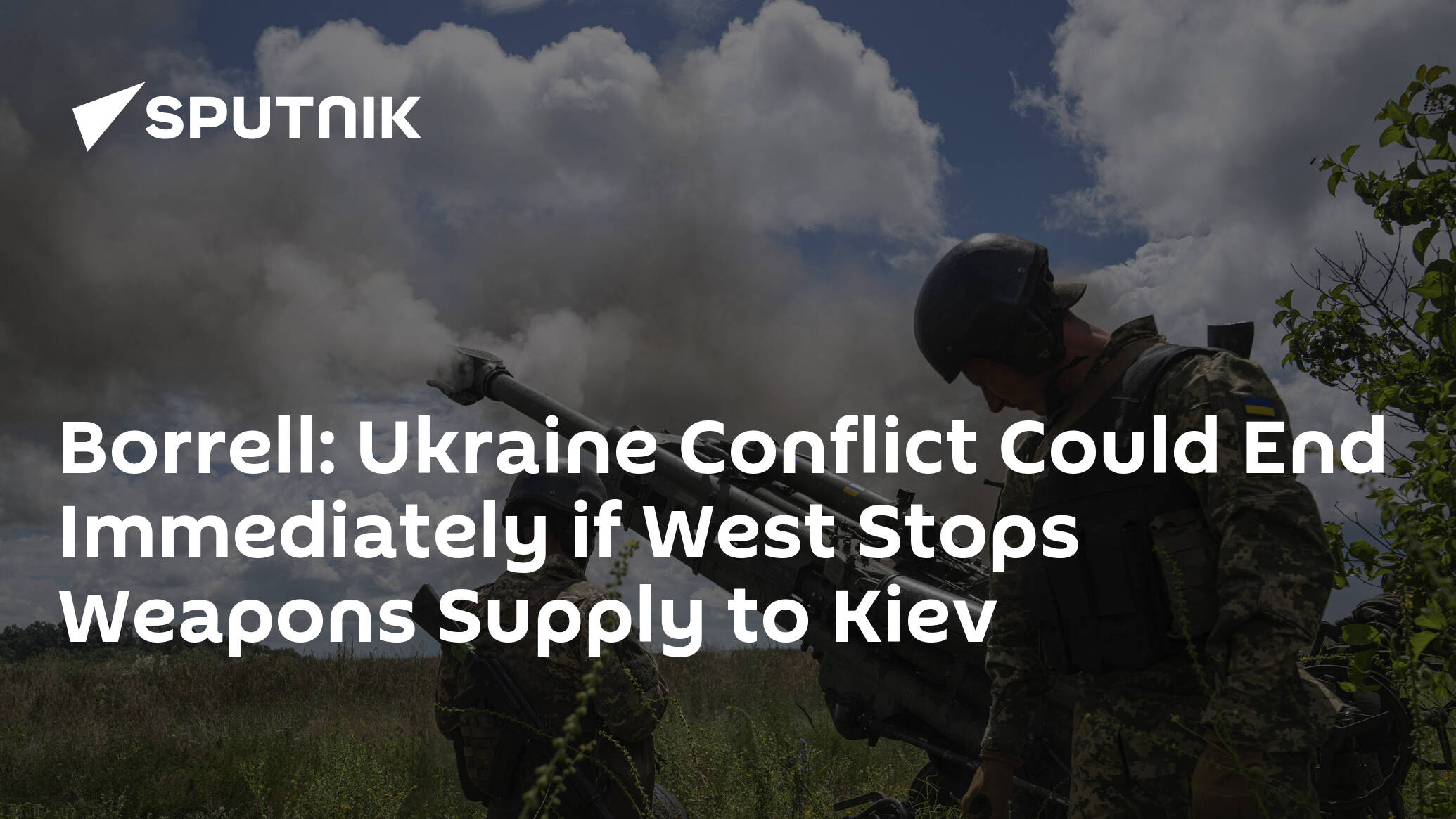 Borrell: Ukraine Conflict Could End Immediately if West Stops Weapons Supply to Kiev