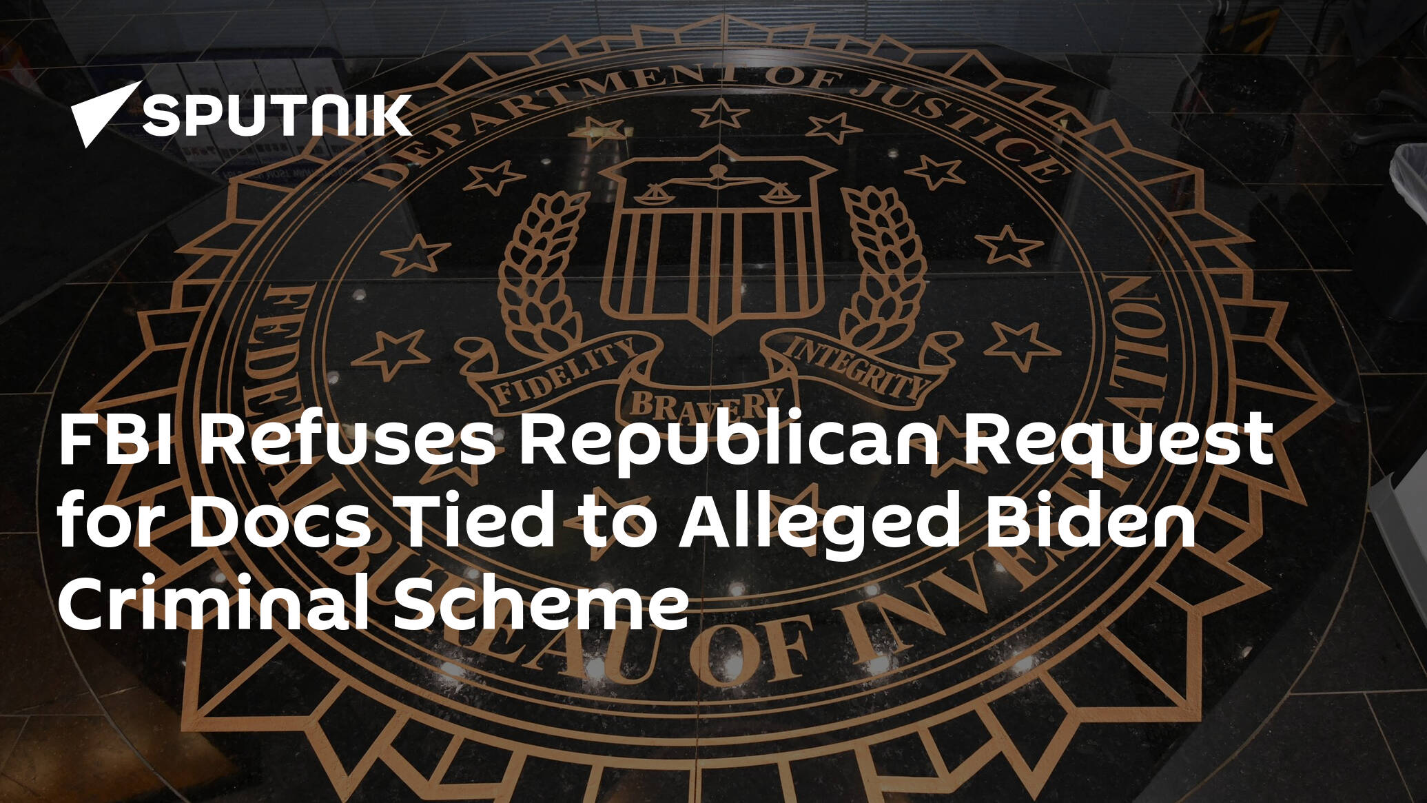 FBI Refuses Republican Request for Docs Tied to Alleged Biden Criminal Scheme