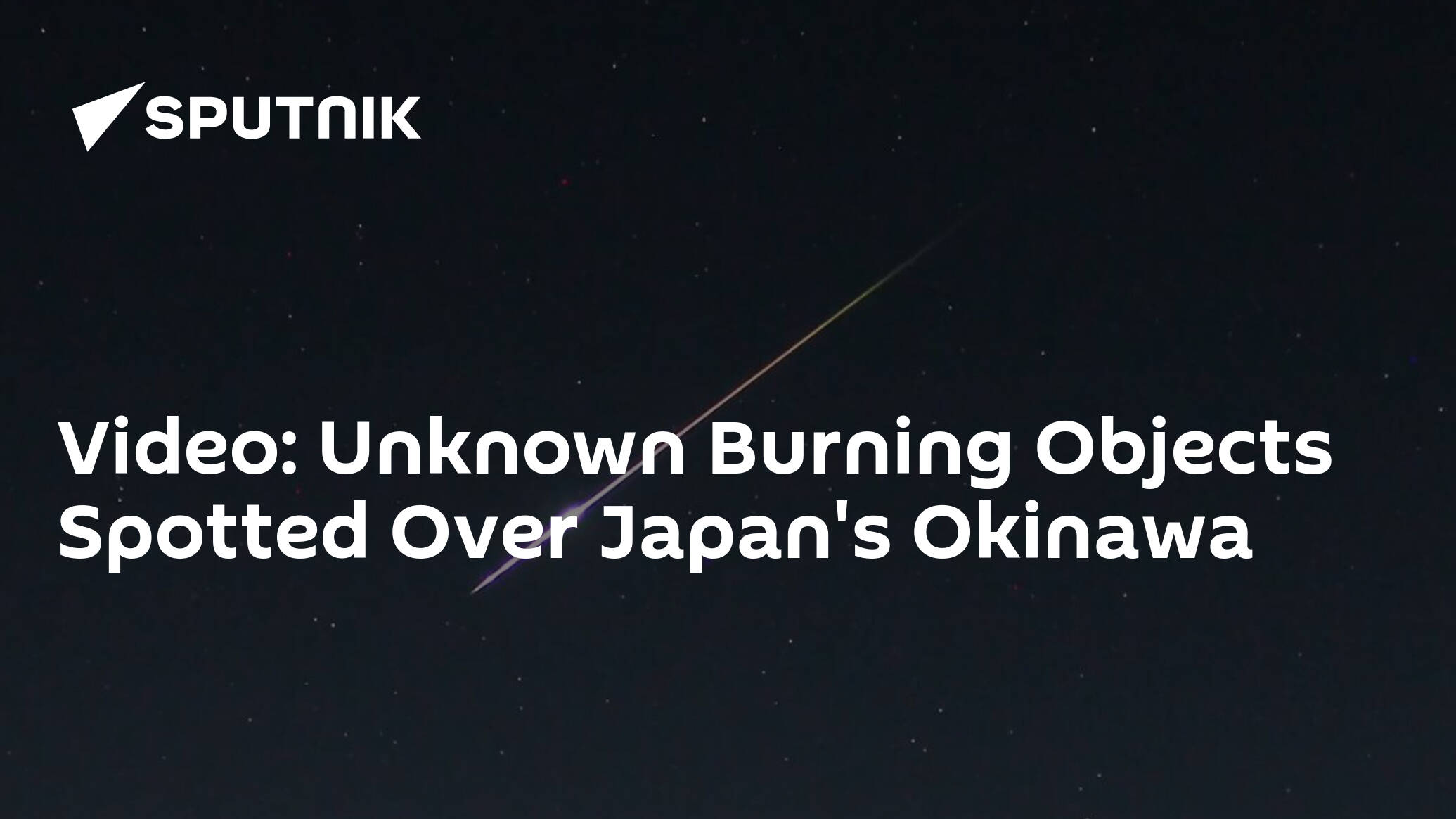 Video: Unknown Burning Objects Spotted Over Japan's Okinawa