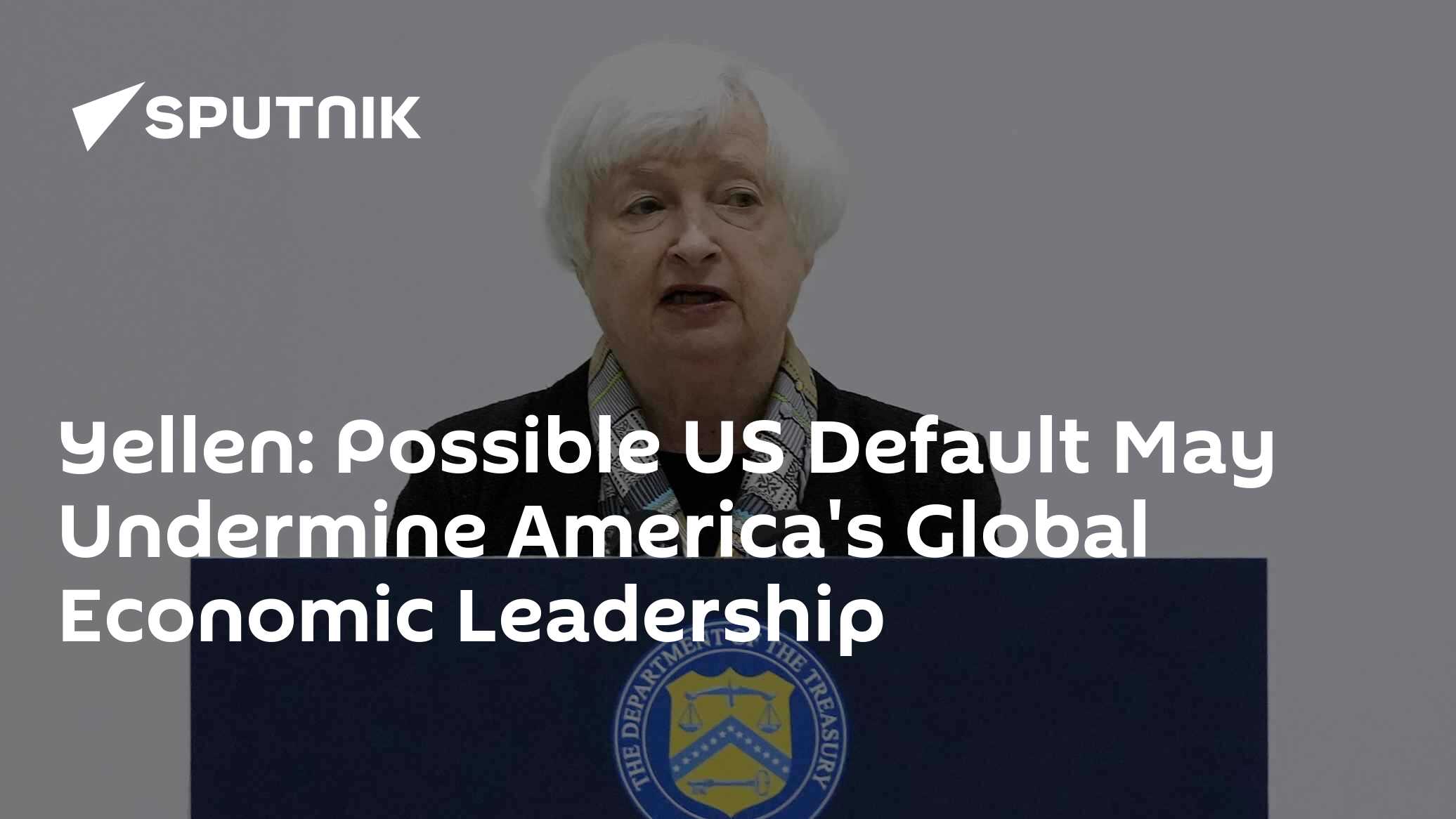 Possible US Default 'Would Spark Global Downturn', Yellen Warns - Vimarsana News