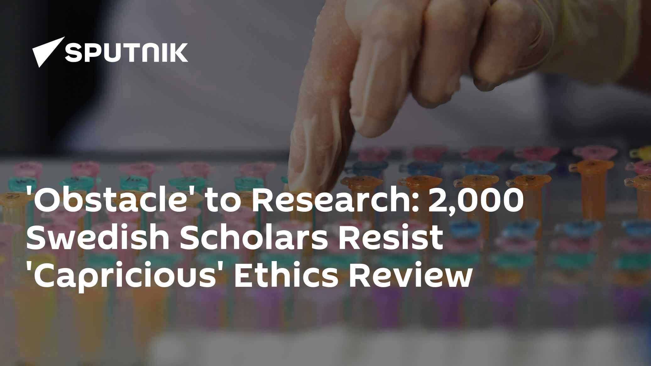 'A Democratic Problem': 2,000 Swedish Researchers Rebel Against Ethics Review - Vimarsana News