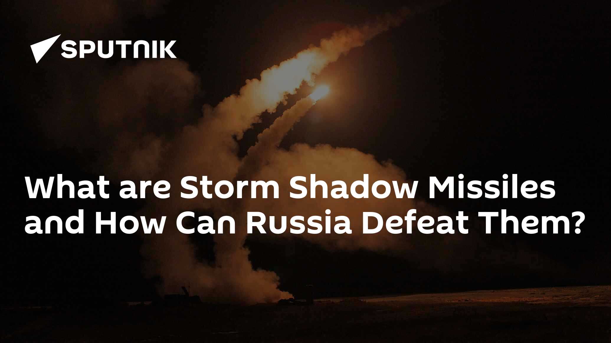 What Are Storm Shadow Missiles And How Can Russia Defeat Them? - South ...