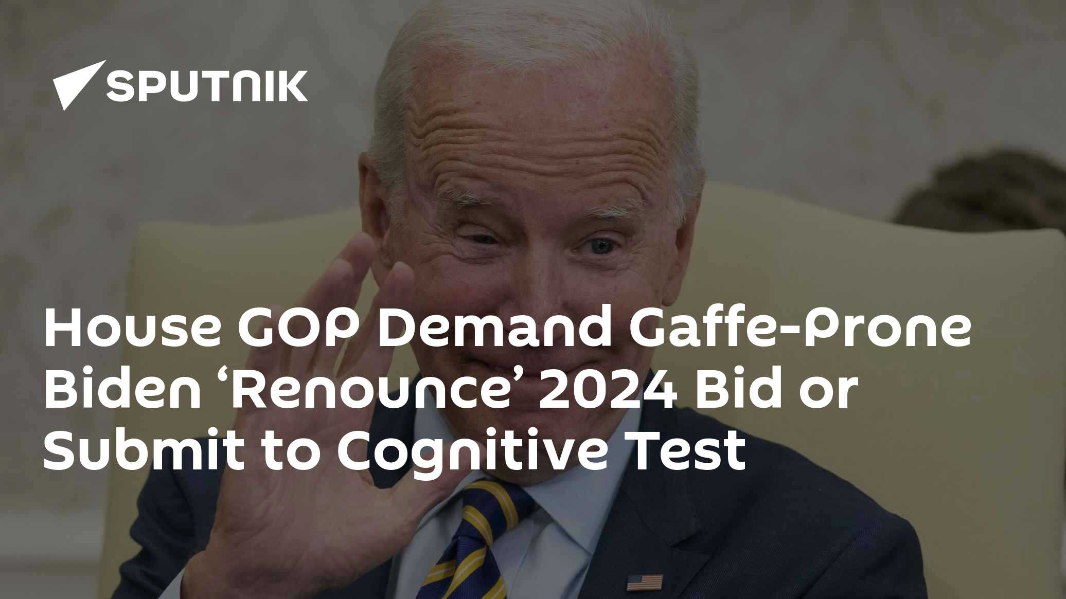 House GOP Demand Biden 'Renounce' 2024 Bid or Submit to Cognitive Test - Vimarsana News
