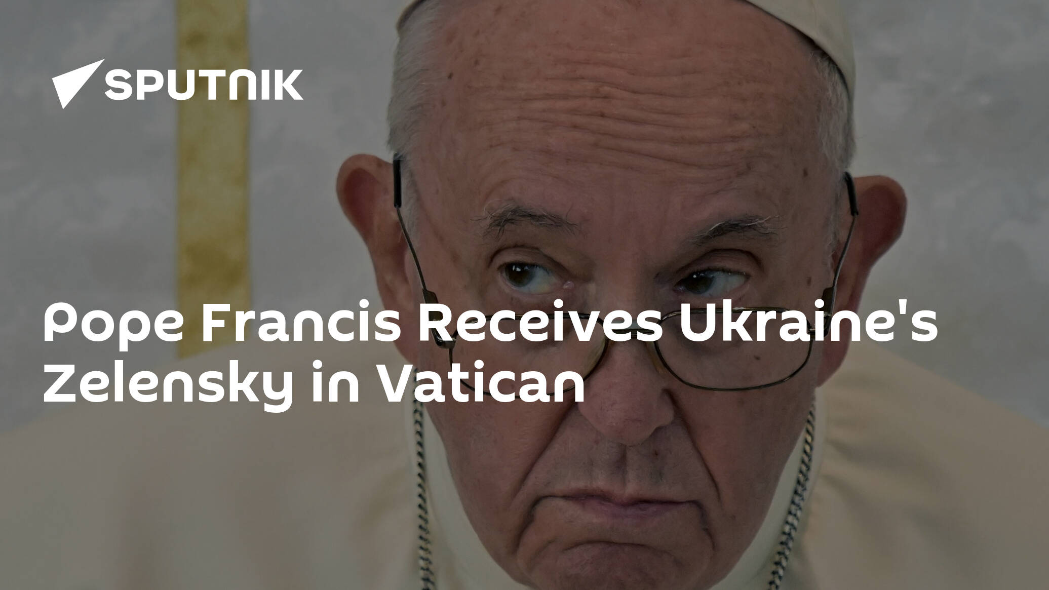 Pope Francis Receives Ukraine's Zelensky in Vatican