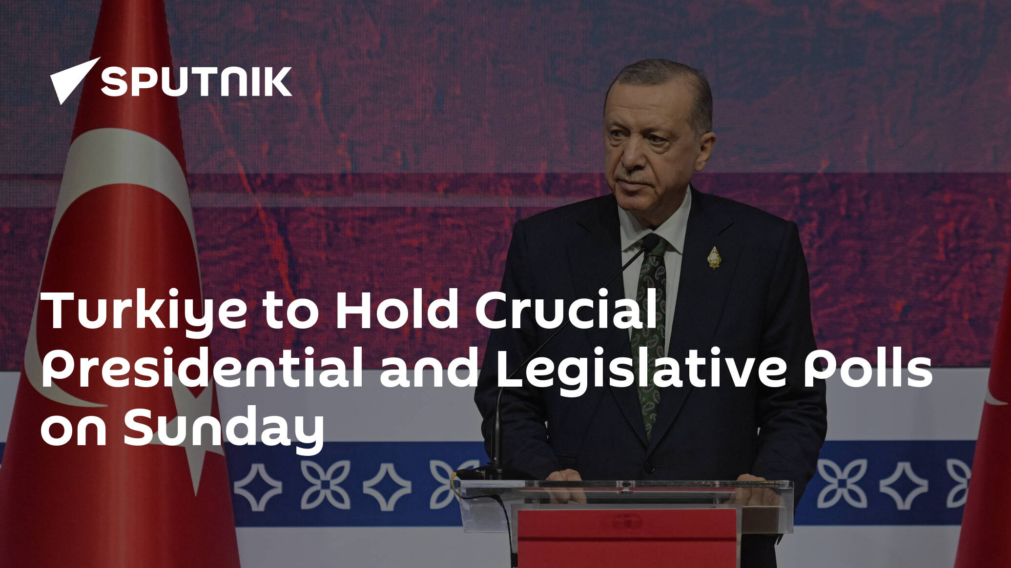 Turkiye to Hold Crucial Presidential and Legislative Polls on Sunday
