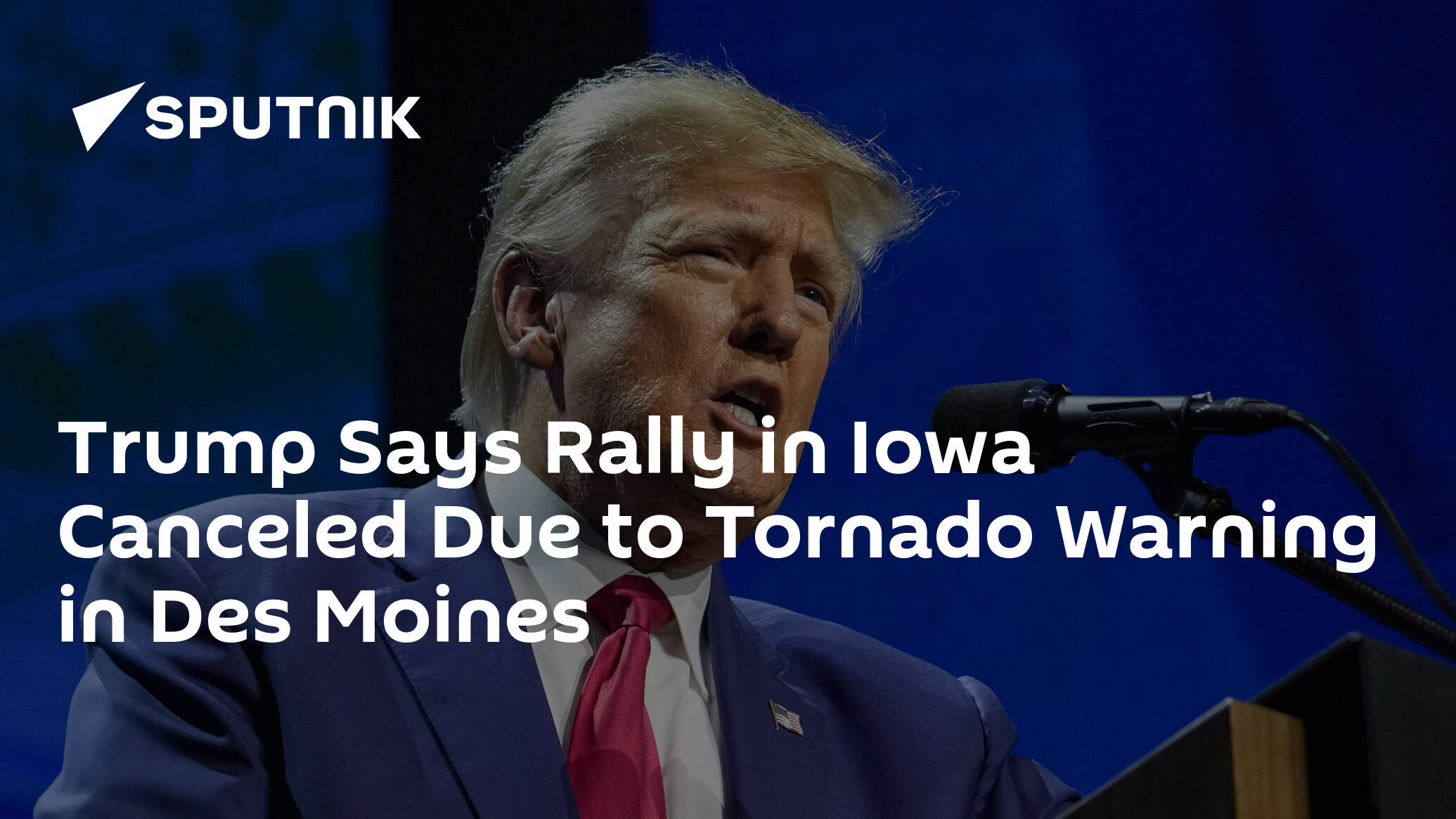 Trump Says Rally in Iowa Canceled Due to Tornado Warning in Des Moines