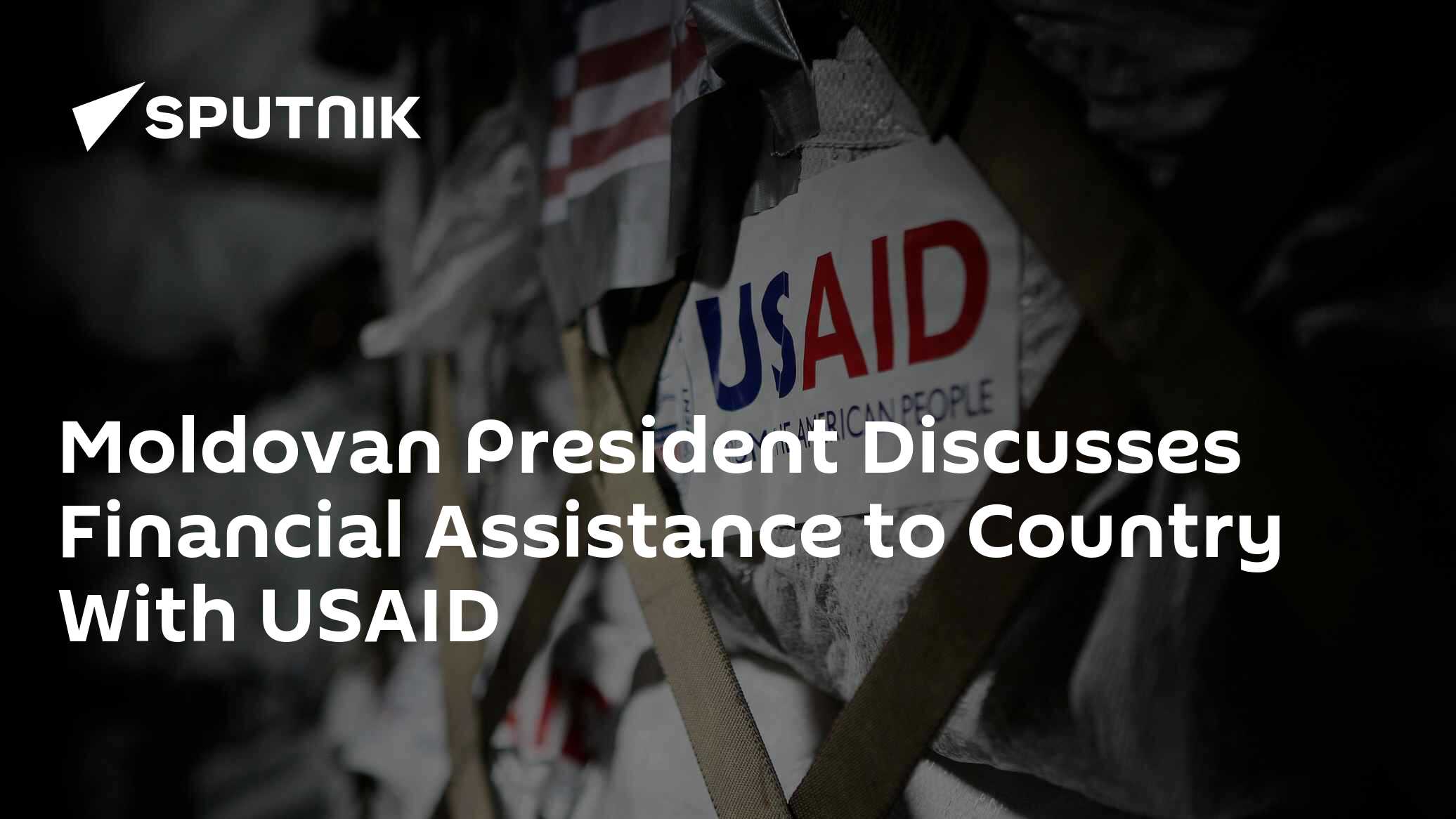 Moldovan President Discusses Financial Assistance to Country With USAID