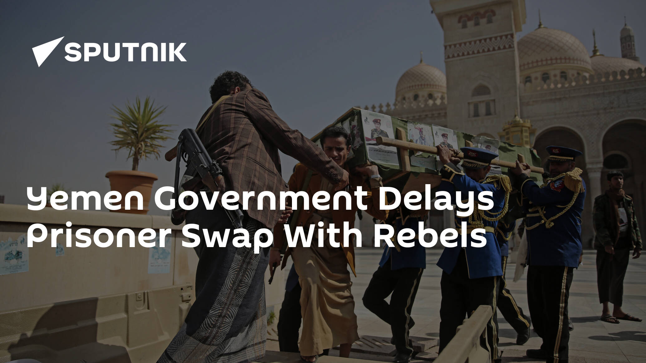 Yemen Government Delays Prisoner Swap With Rebels