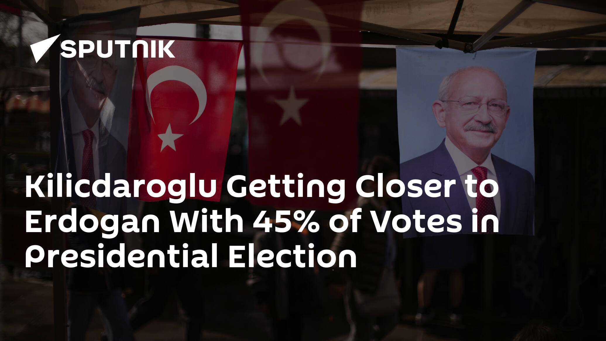 Kilicdaroglu Getting Closer to Erdogan With 45% of Votes in Presidential Election