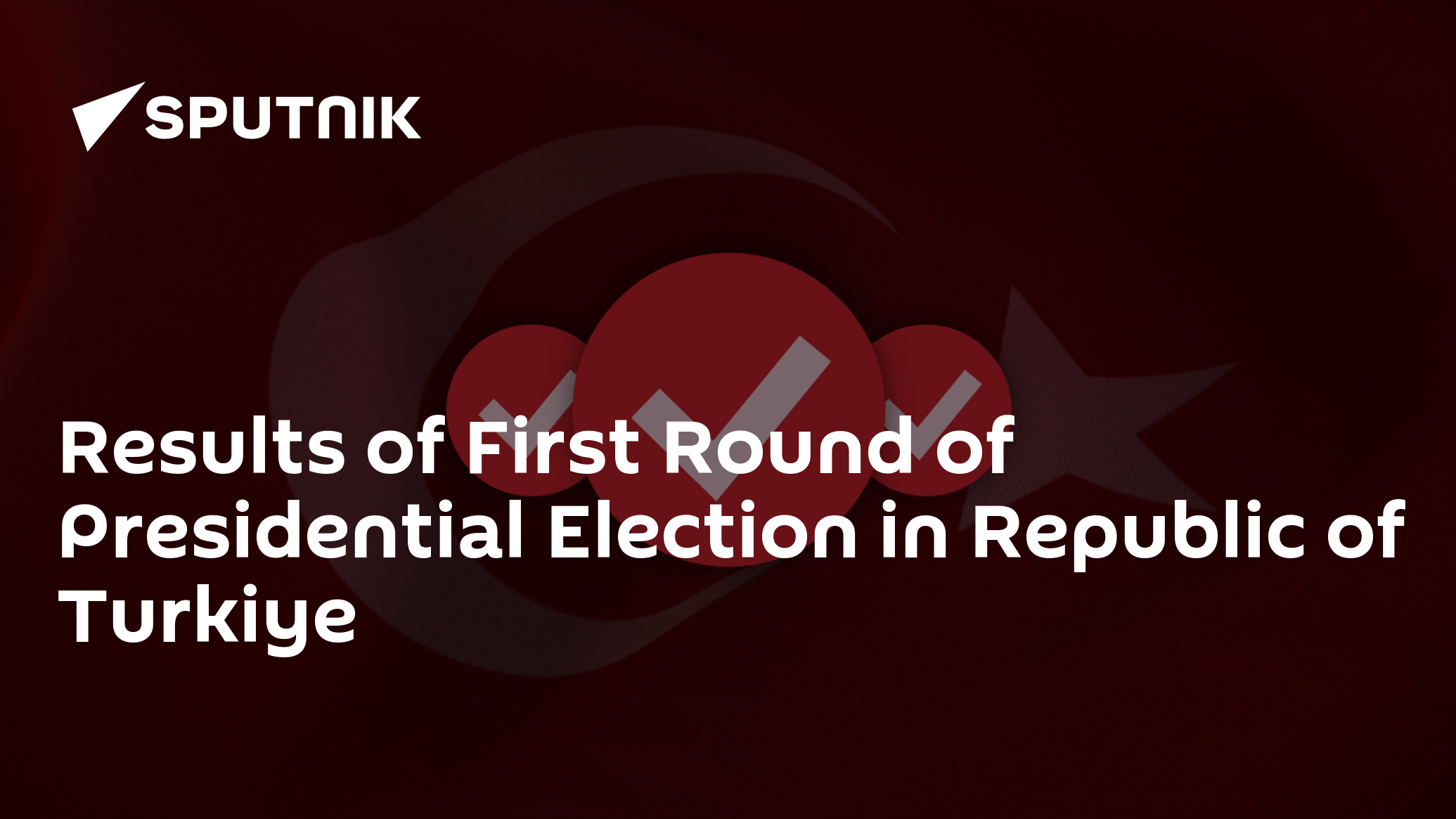 Turkish Election Council Announces 1st Ever Presidential Runoff on May 28