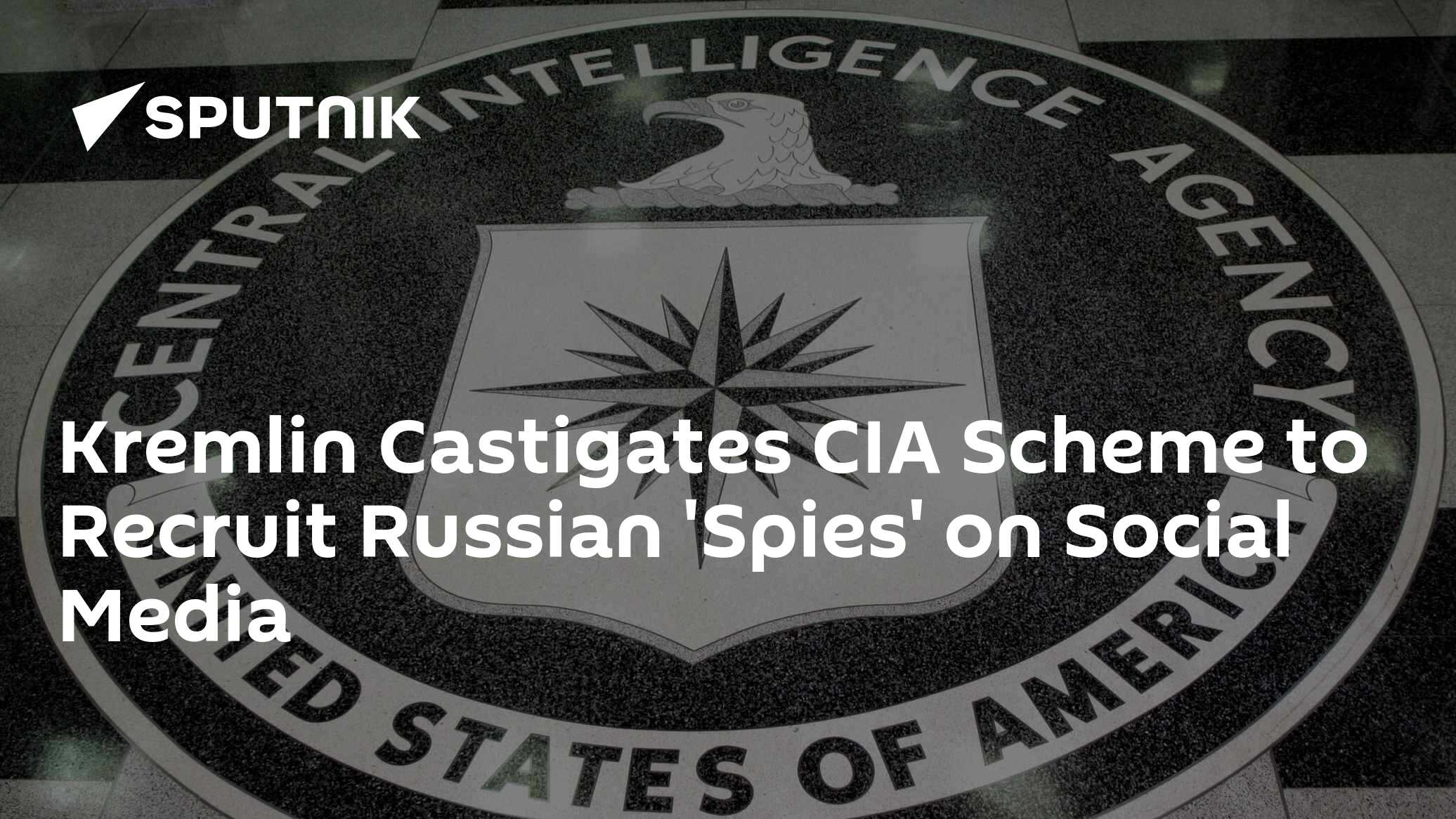 Kremlin Slams CIA Attempt to Recruit Russian Spies via Social Media - Vimarsana News