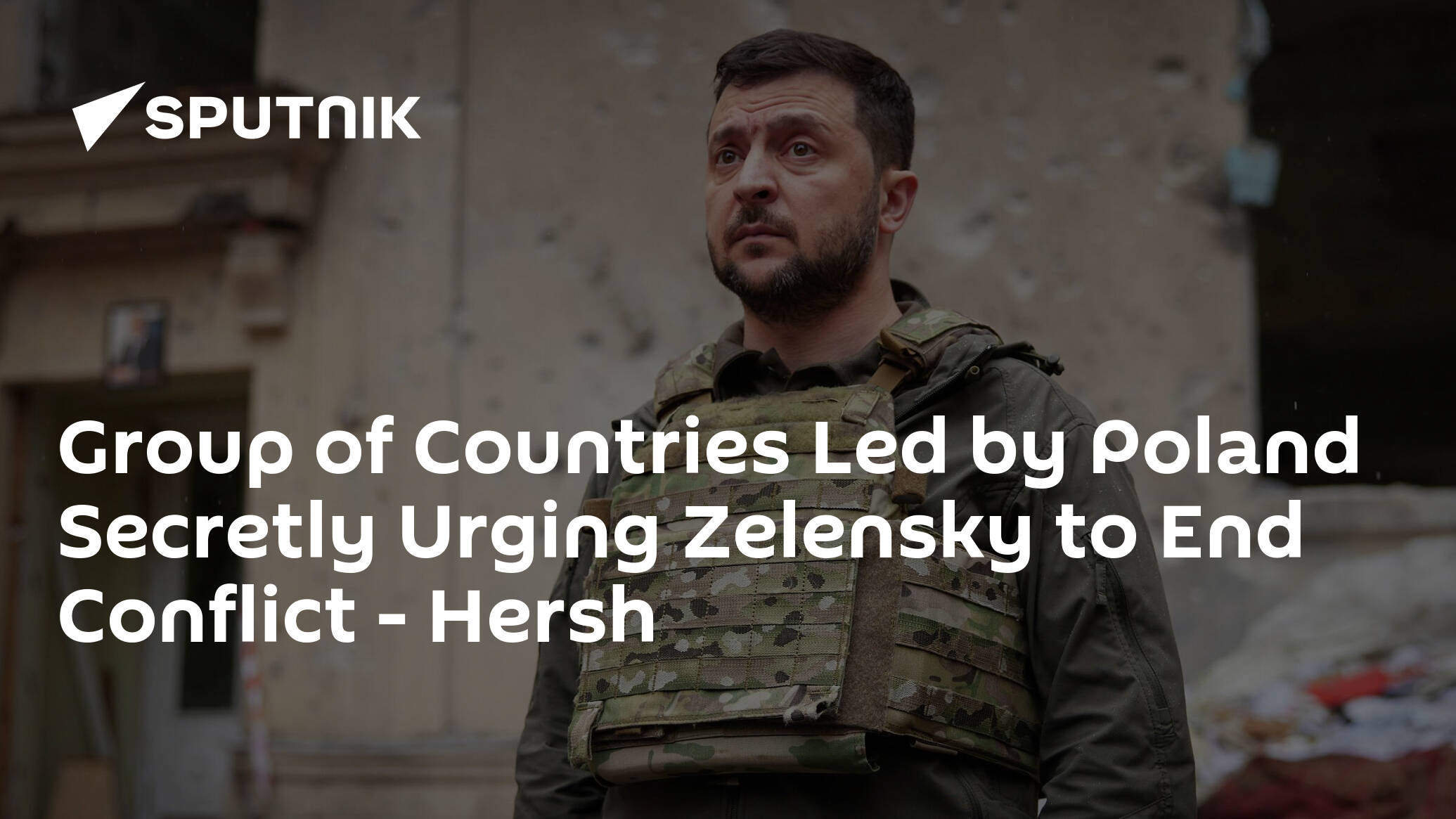 Group of Countries Led by Poland Secretly Urging Zelensky to End Conflict – Hersh