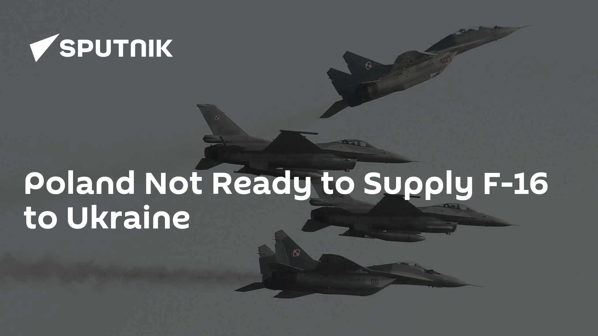 Poland Not Ready to Supply F-16 to Ukraine