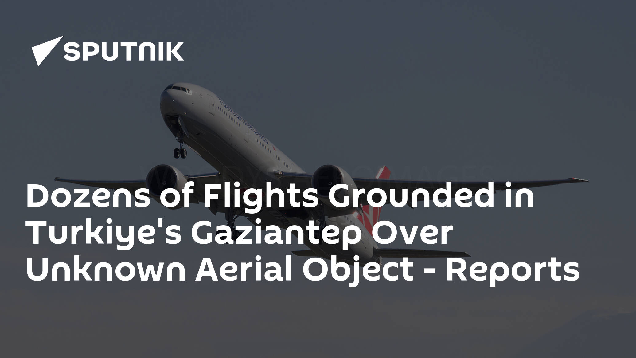 Dozens of Flights Grounded in Turkiye's Gaziantep Over Unknown Aerial Object – Reports