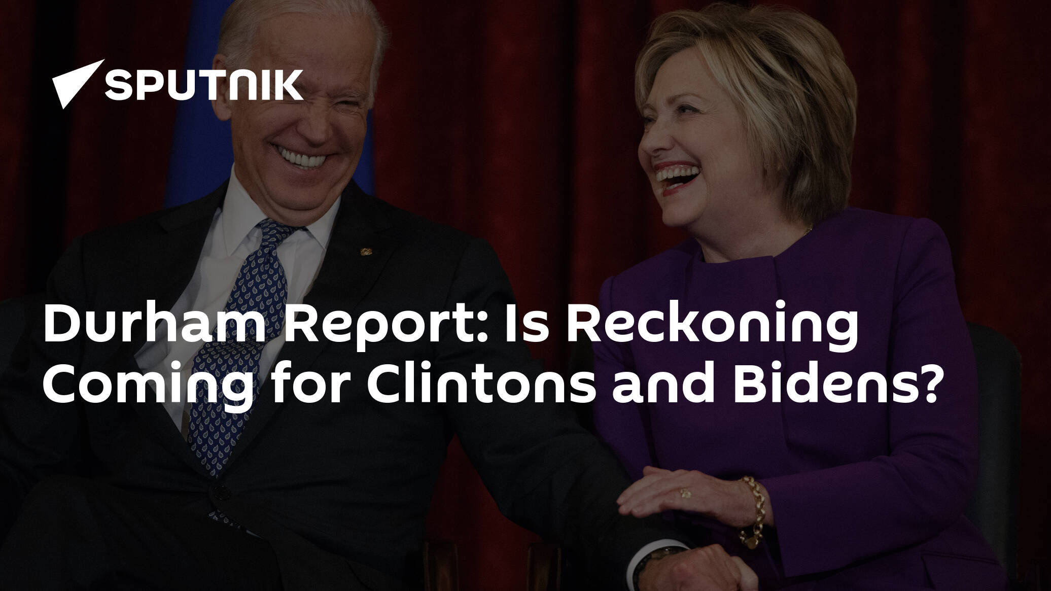Durham Report: Is Reckoning Coming for Clintons and Bidens?