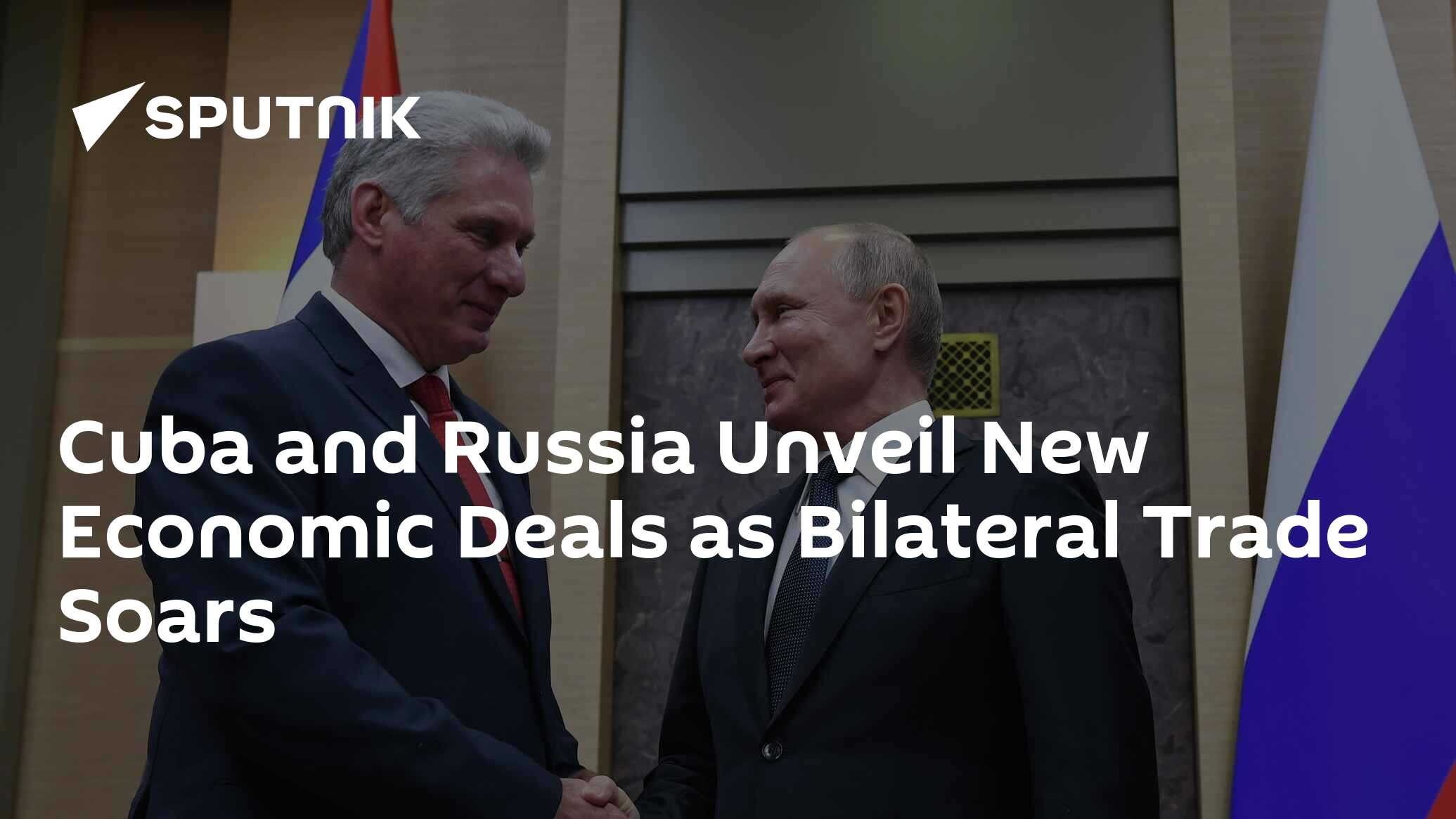 Cuba and Russia Agree on New Economic Deals