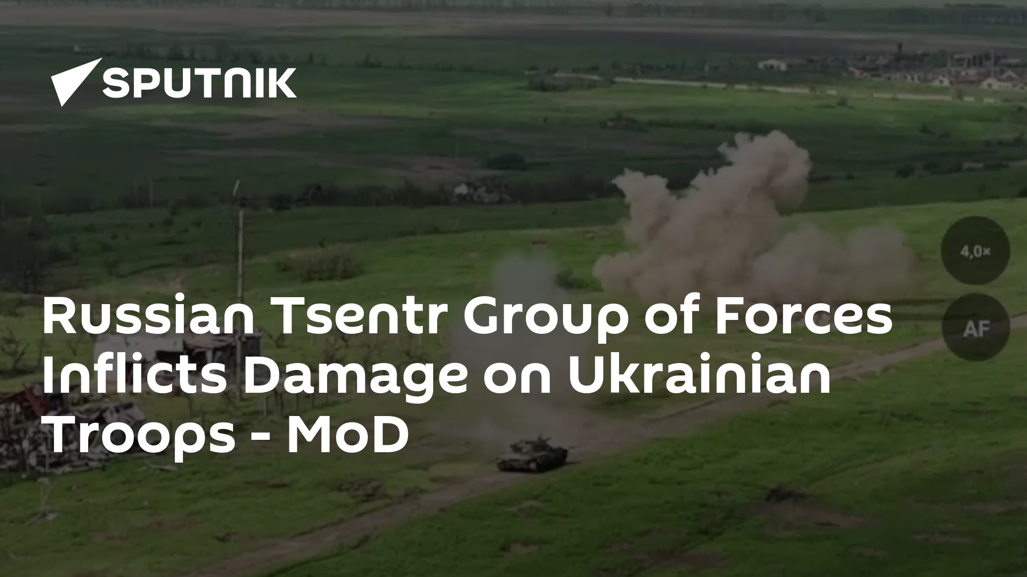 Russian Tsentr Group of Forces Inflicts Damage on Ukrainian Troops – MoD