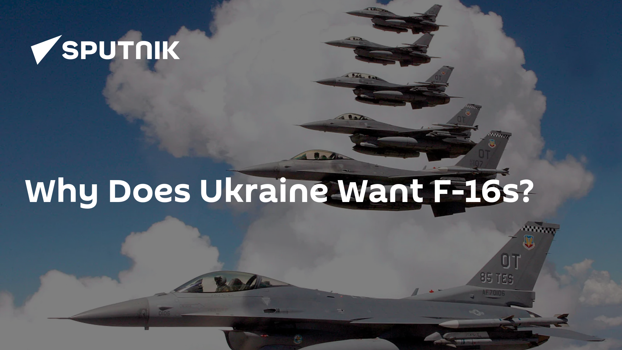 Why Does Ukraine Want F-16s? - Vimarsana News