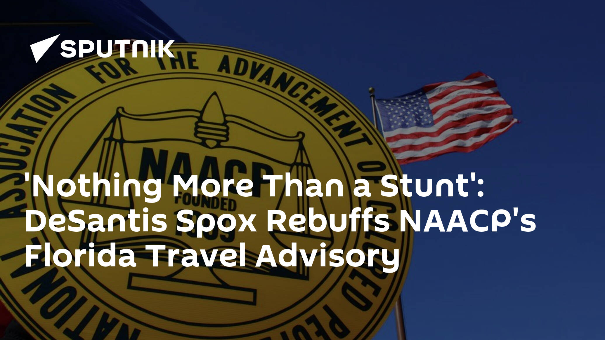 'Nothing More Than a Stunt': DeSantis Spox Rebuffs NAACP's Florida Travel Advisory