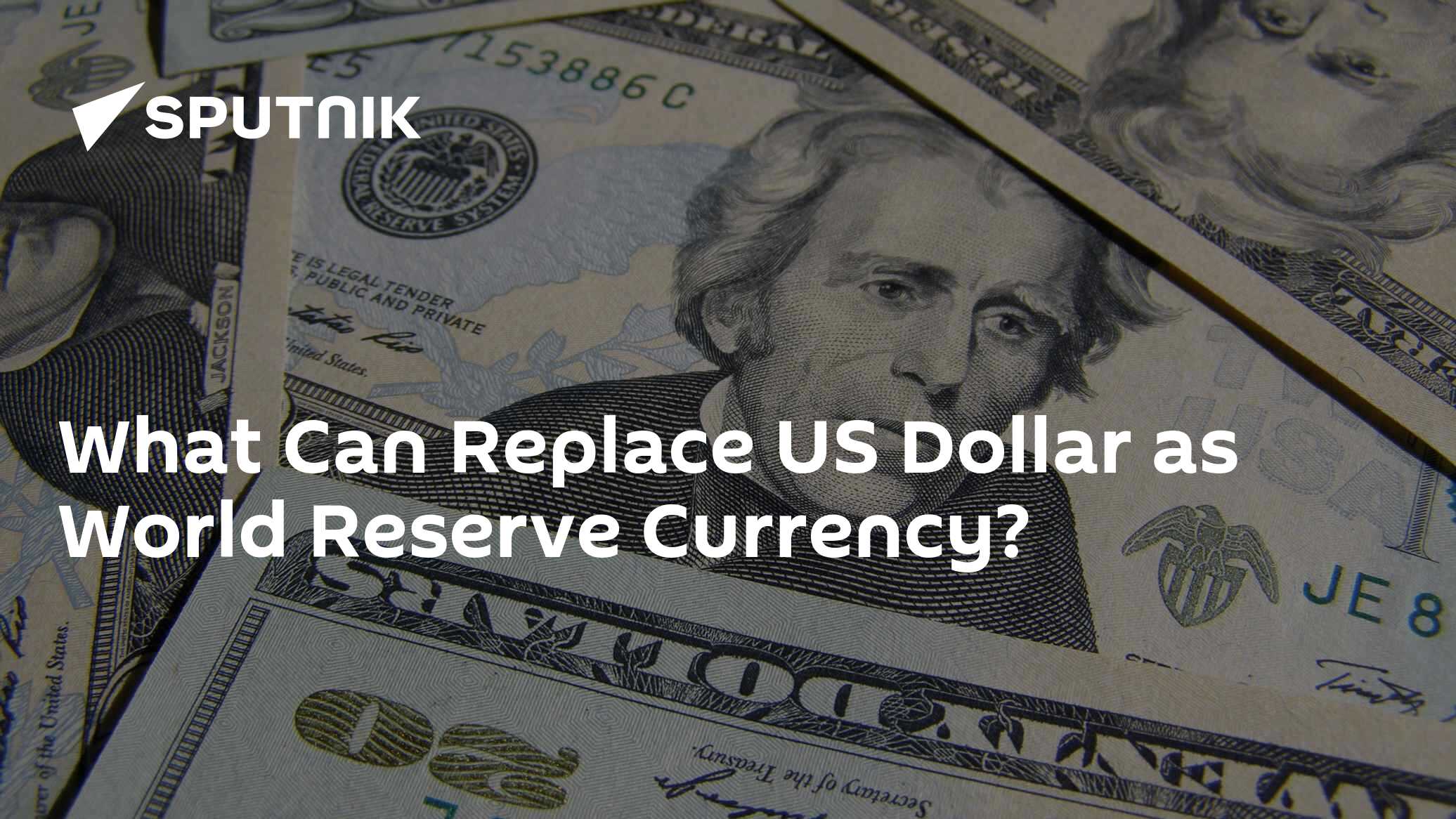 What Can Replace US Dollar as World Reserve Currency? - Vimarsana News
