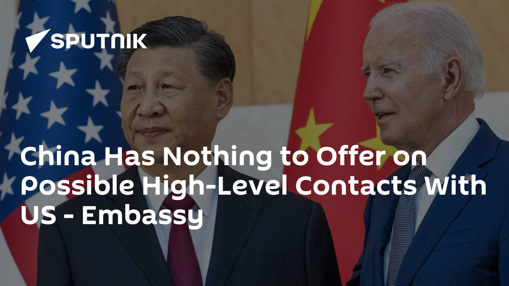 China Has Nothing to Offer on Possible High-Level Contacts With US – Embassy