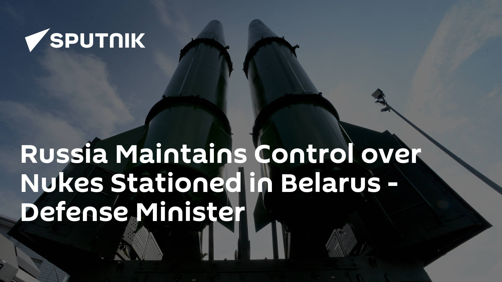 Decision to Deploy Nukes in Belarus Made Amid Tensions