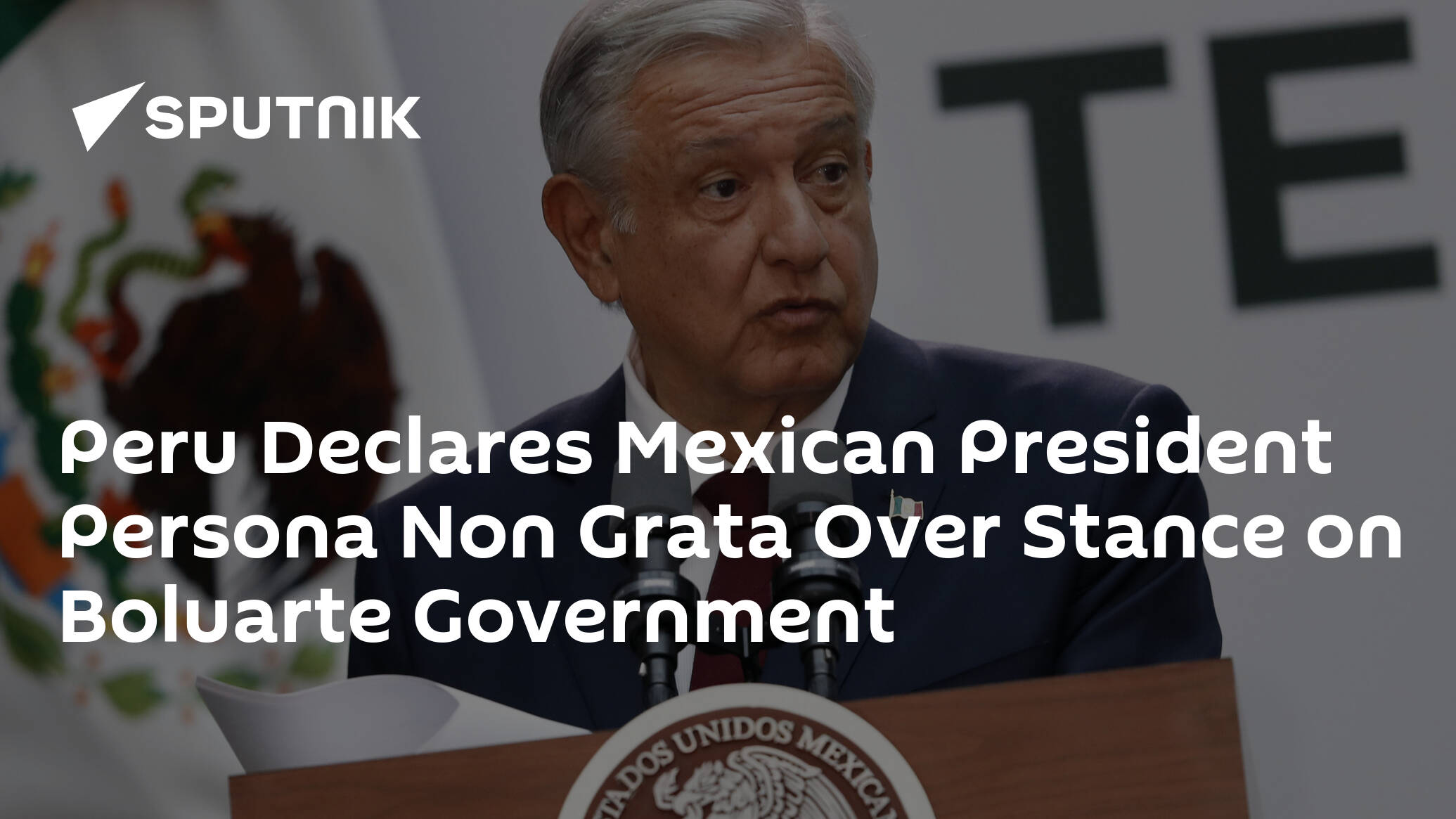 Peru Declares Mexican President Persona Non Grata Over Stance on Boluarte Government