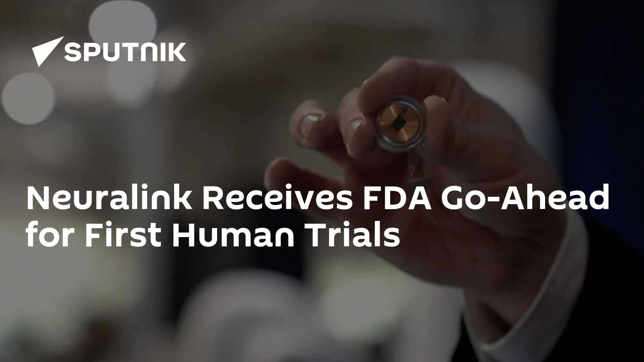 Neuralink Receives Fda Go Ahead For First Human Trials