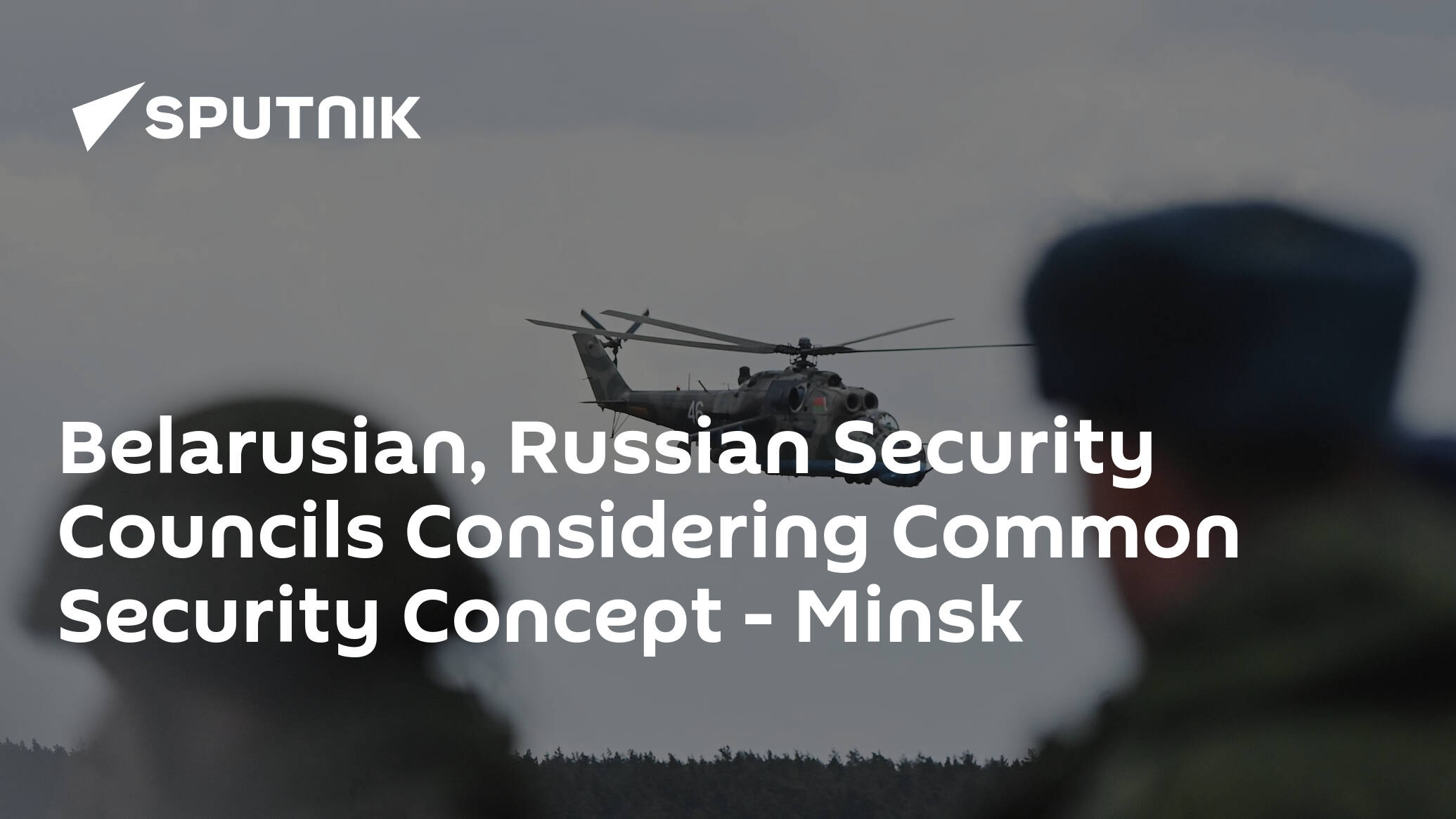 Belarusian, Russian Security Councils Considering Common Security Concept – Minsk