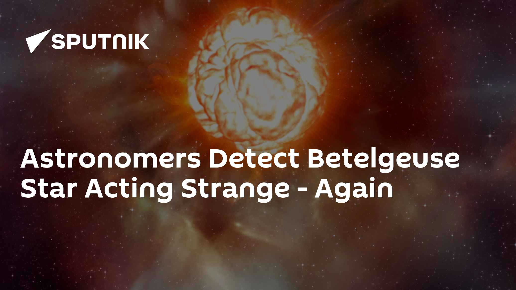 Betelgeuse Star Acting Strange Again, Study Says - Vimarsana News