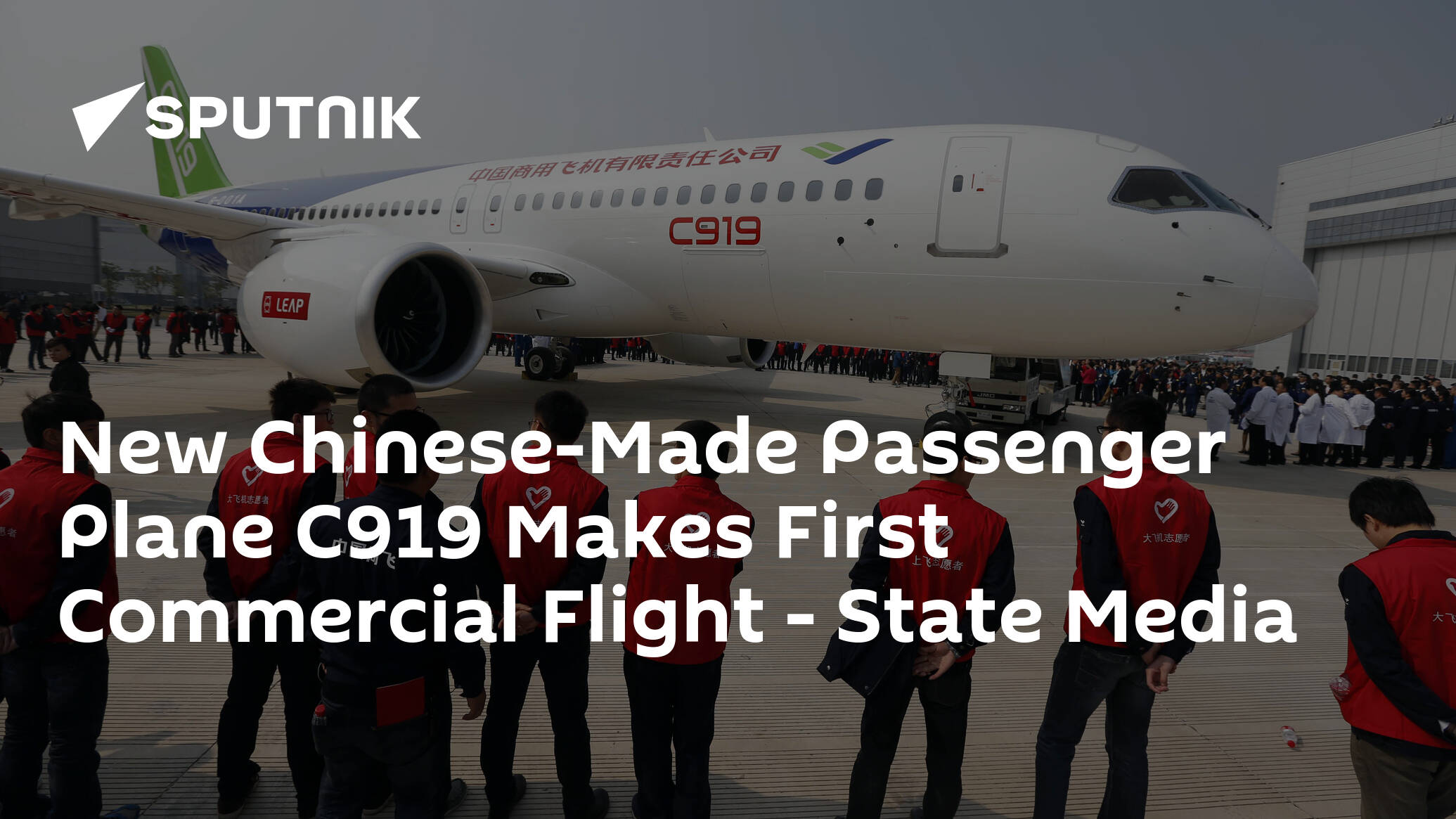 New Chinese-Made Passenger Plane C919 Makes First Commercial Flight – State Media