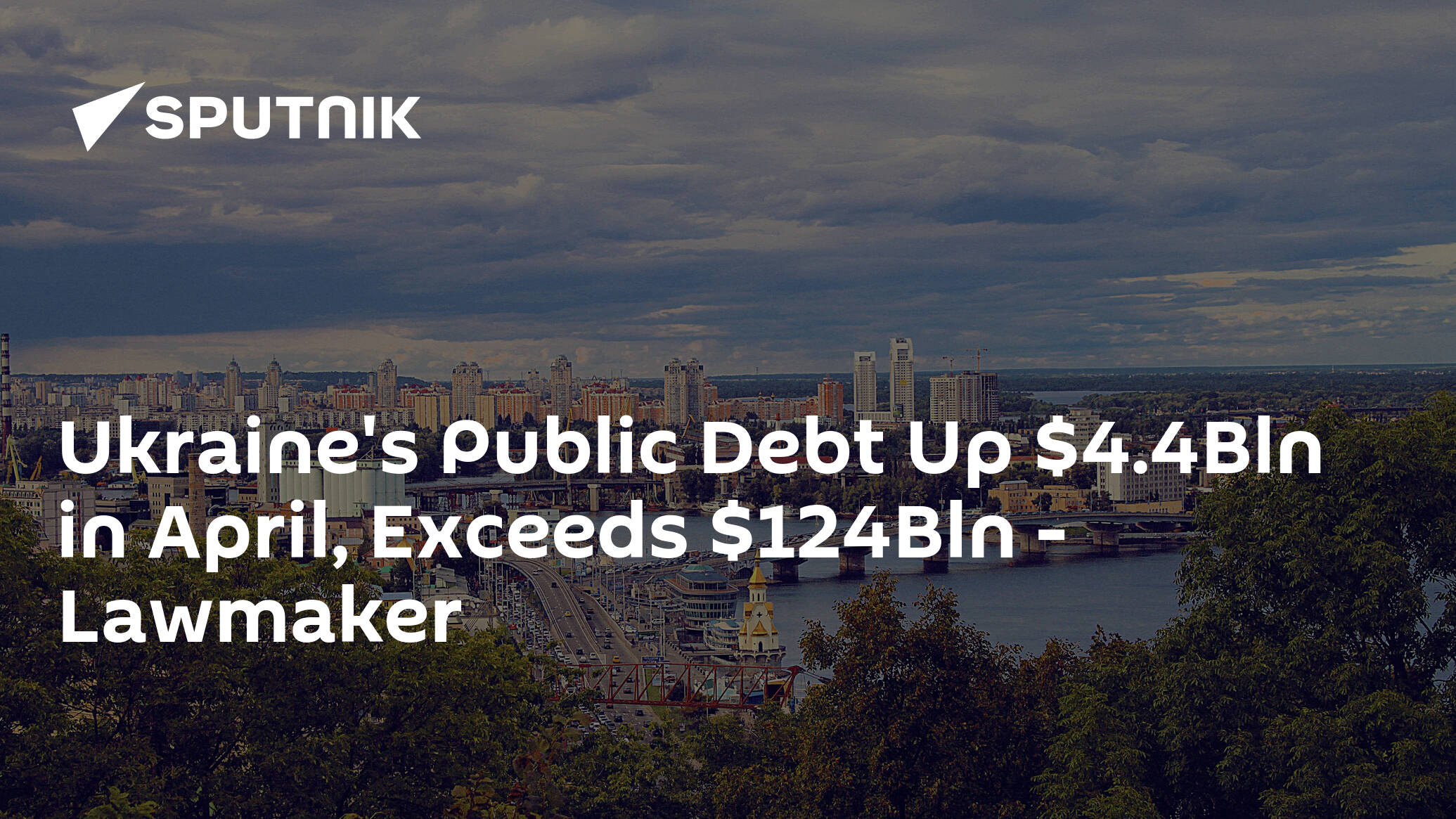 Ukraine's Public Debt Up .4Bln in April, Exceeds 4Bln – Lawmaker