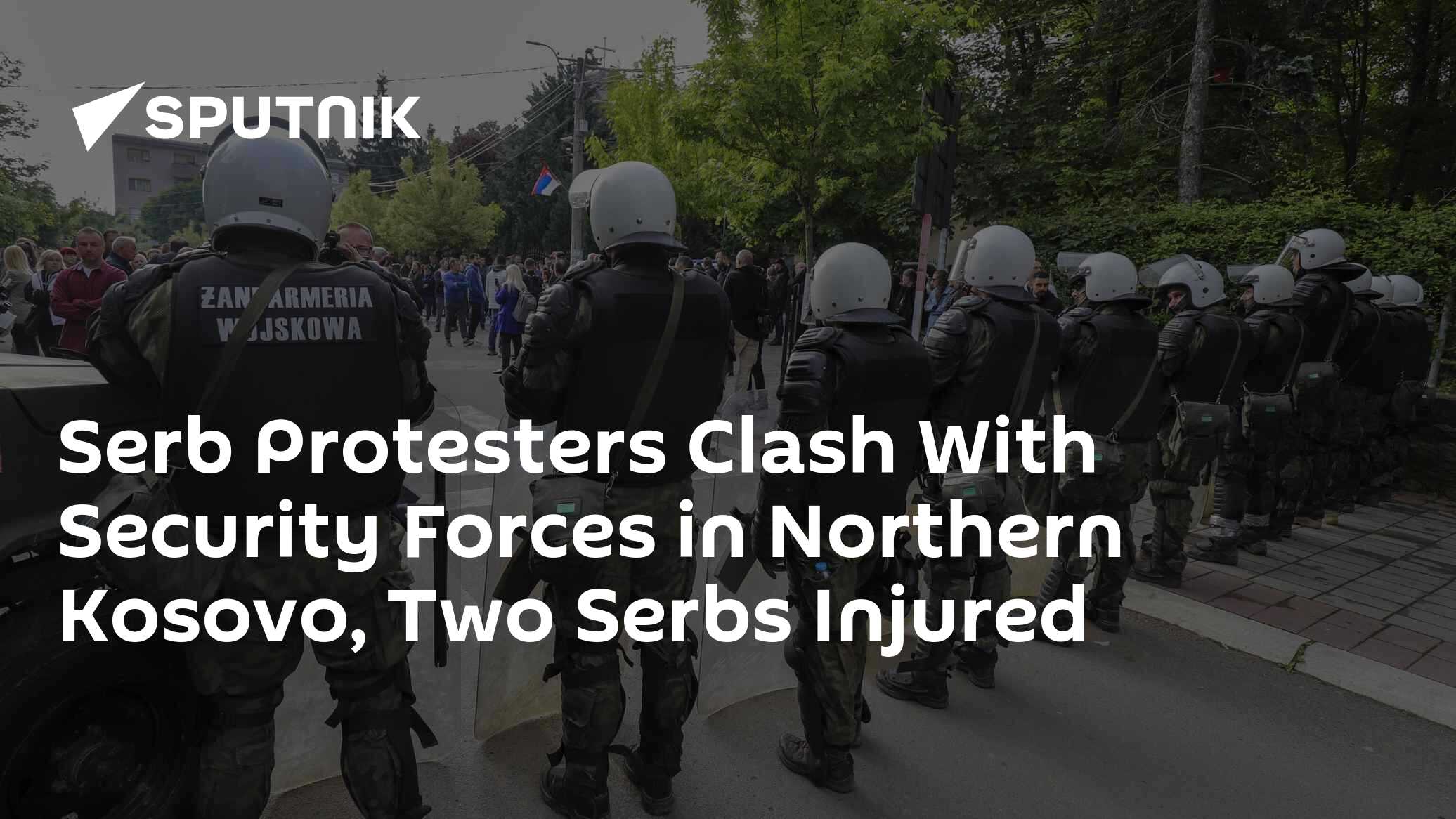Serb Protesters Clash With Security Forces in Northern Kosovo, Two Serbs Injured Serb Protesters Clash With Security Forces in Northern Kosovo, Two Serbs Injured
