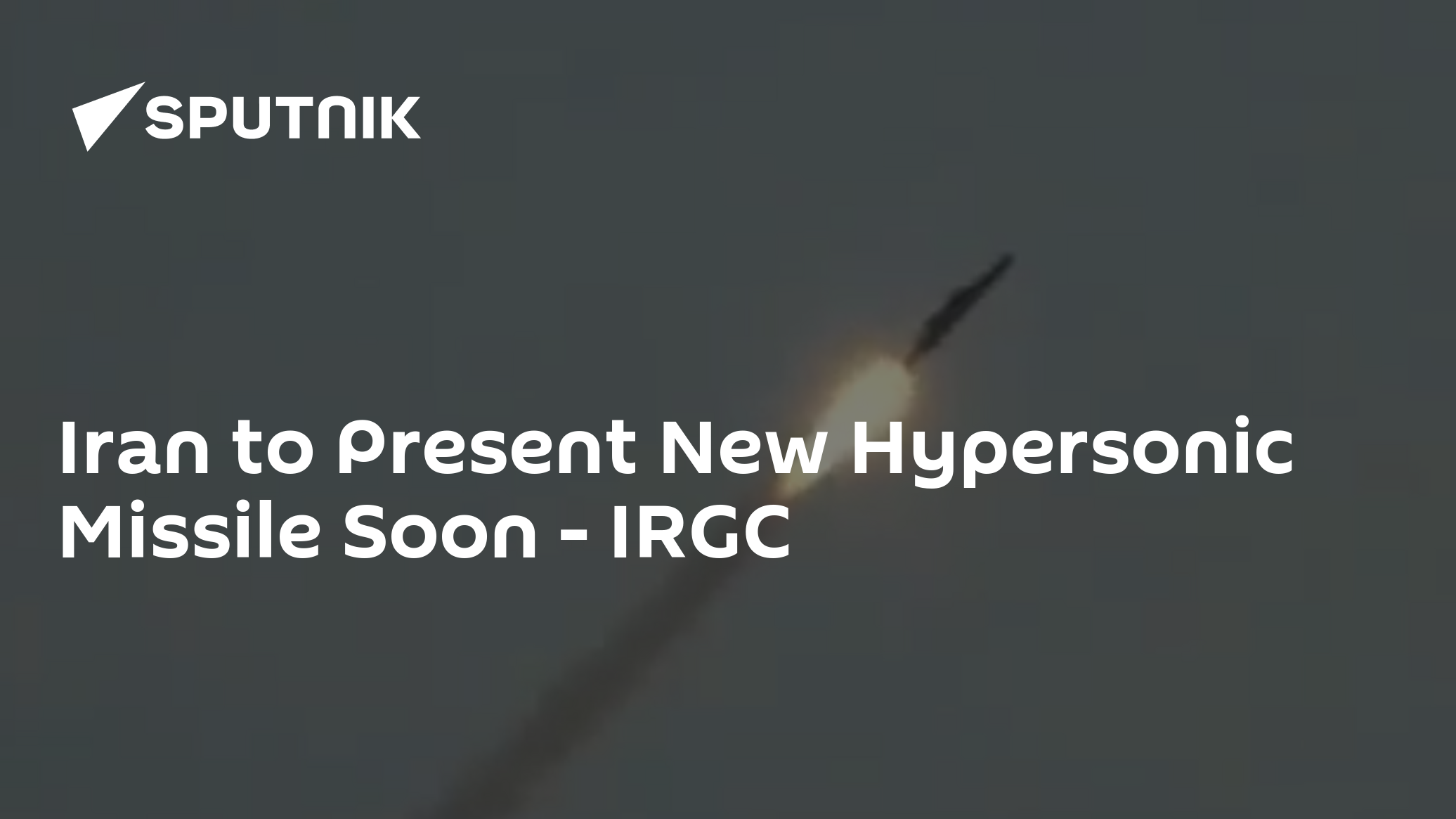 Iran to Present New Hypersonic Missile Soon – IRGC