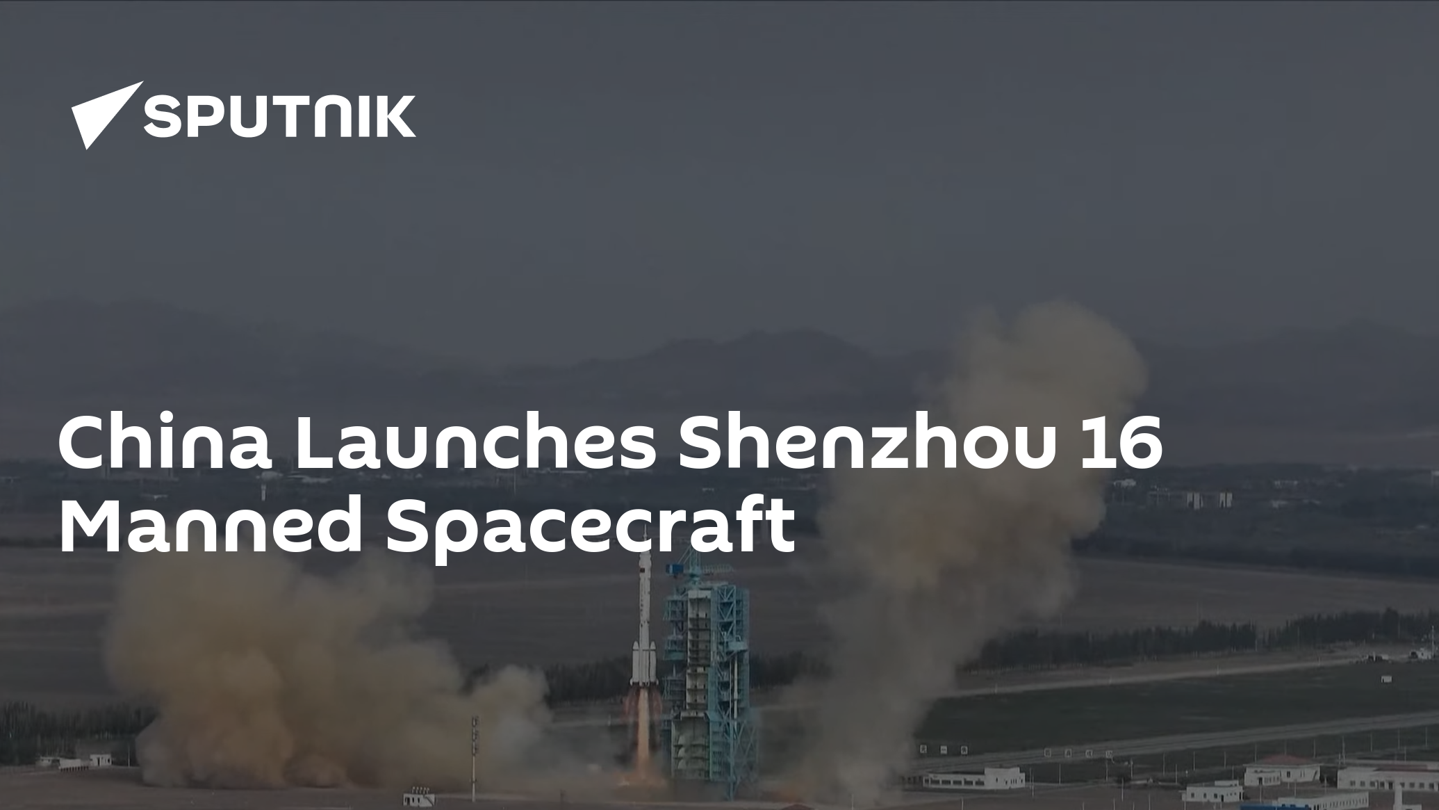 China Launches Shenzhou 16 Manned Spacecraft
