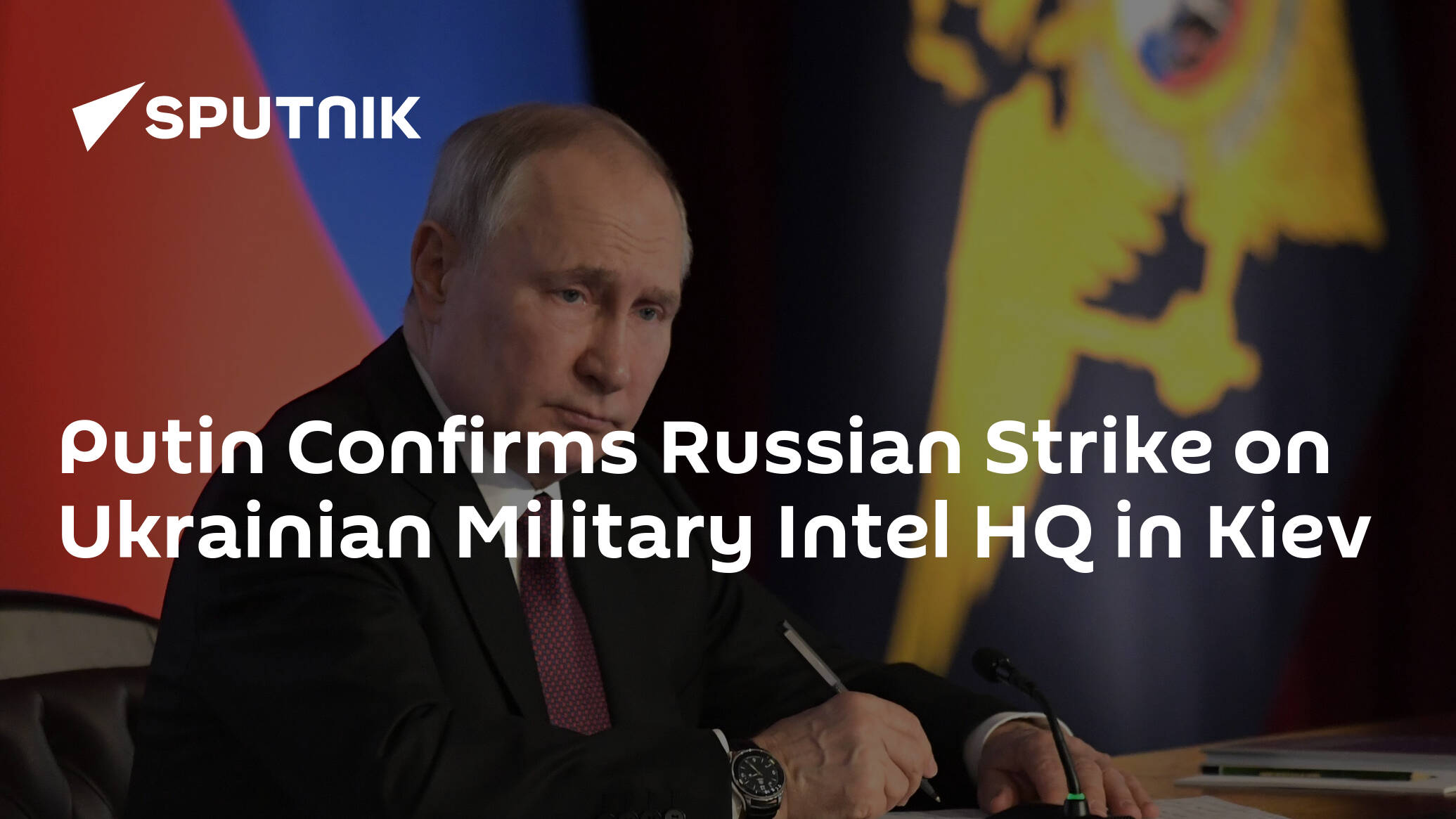Putin Confirms Russian Strike on Ukrainian Military Intel HQ in Kiev